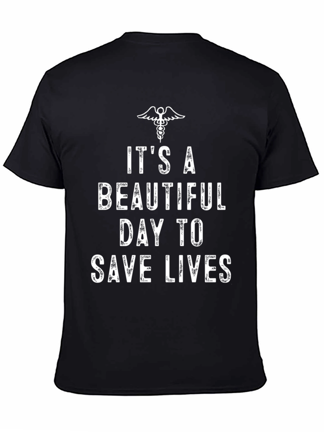 Its A Beautiful Day to Save Lives T-Shirt
