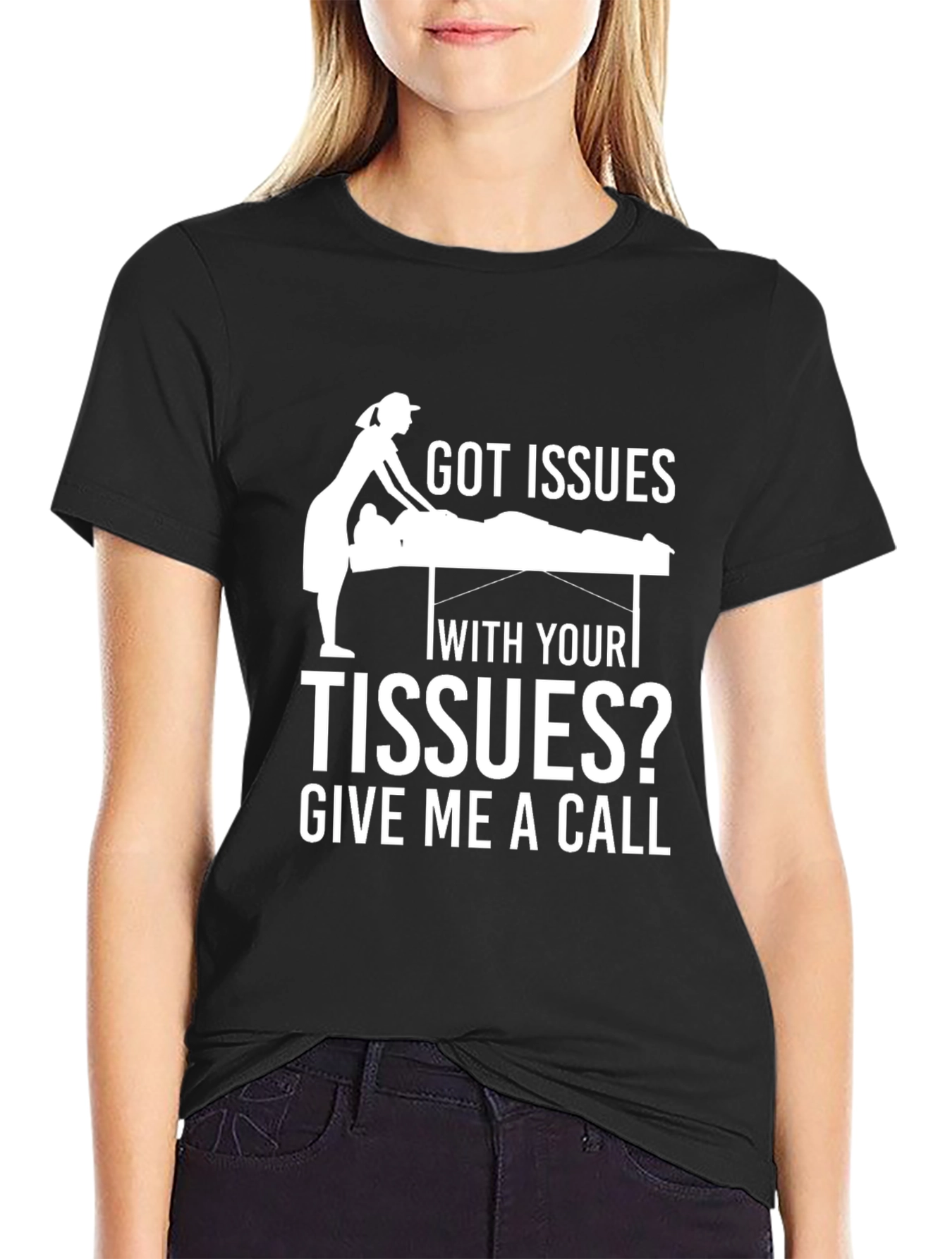 Got Issues With Your Tissues? Funny Massage Therapy T-Shirt