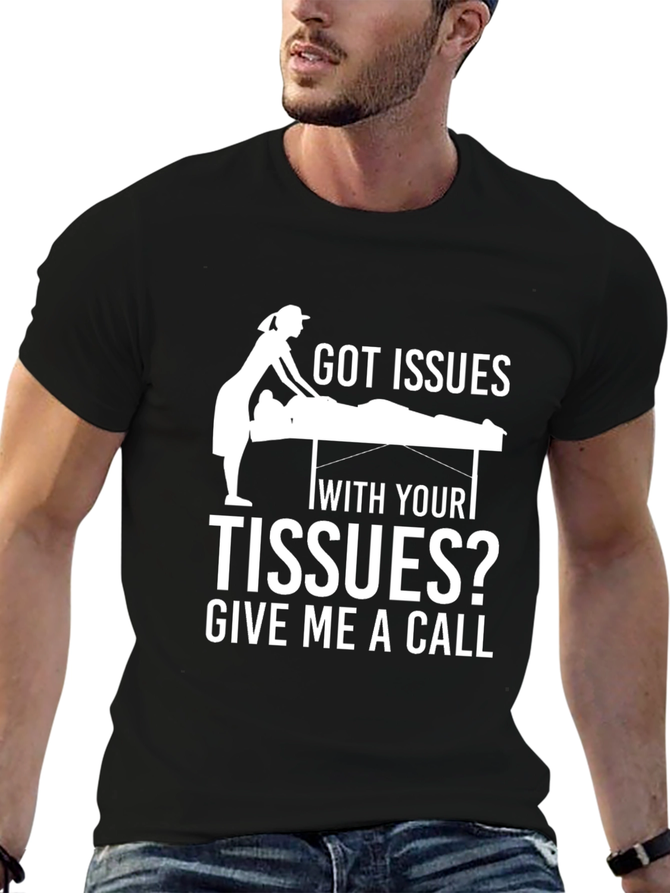 Got Issues With Your Tissues? Funny Massage Therapy T-Shirt