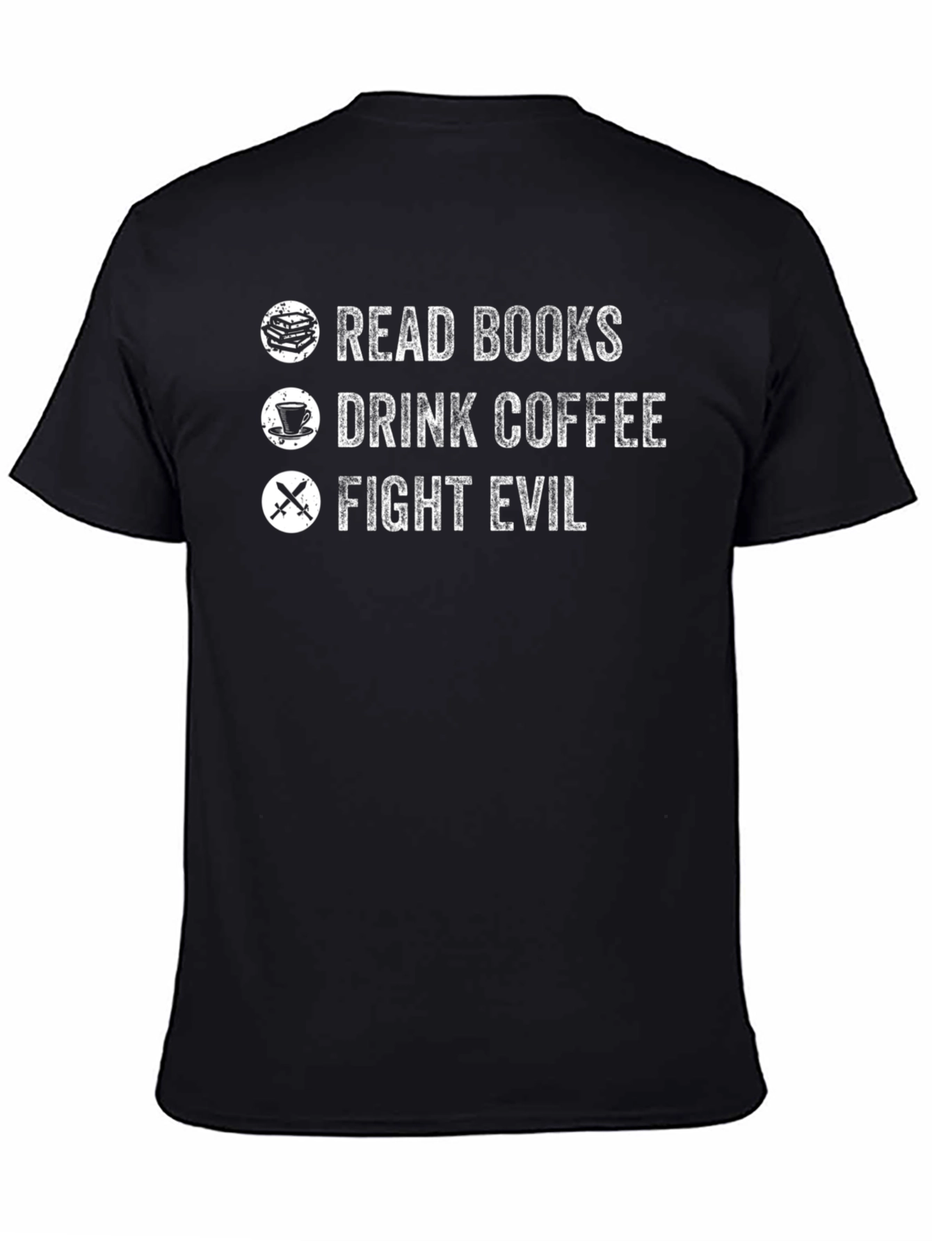 Read Books Drink Coffee Fight Evil Black Graphic Tee
