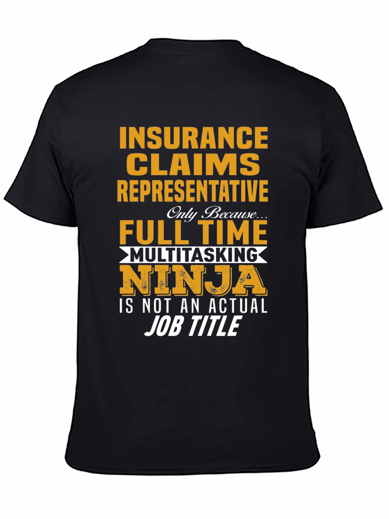 Insurance Claims Representative T-Shirt