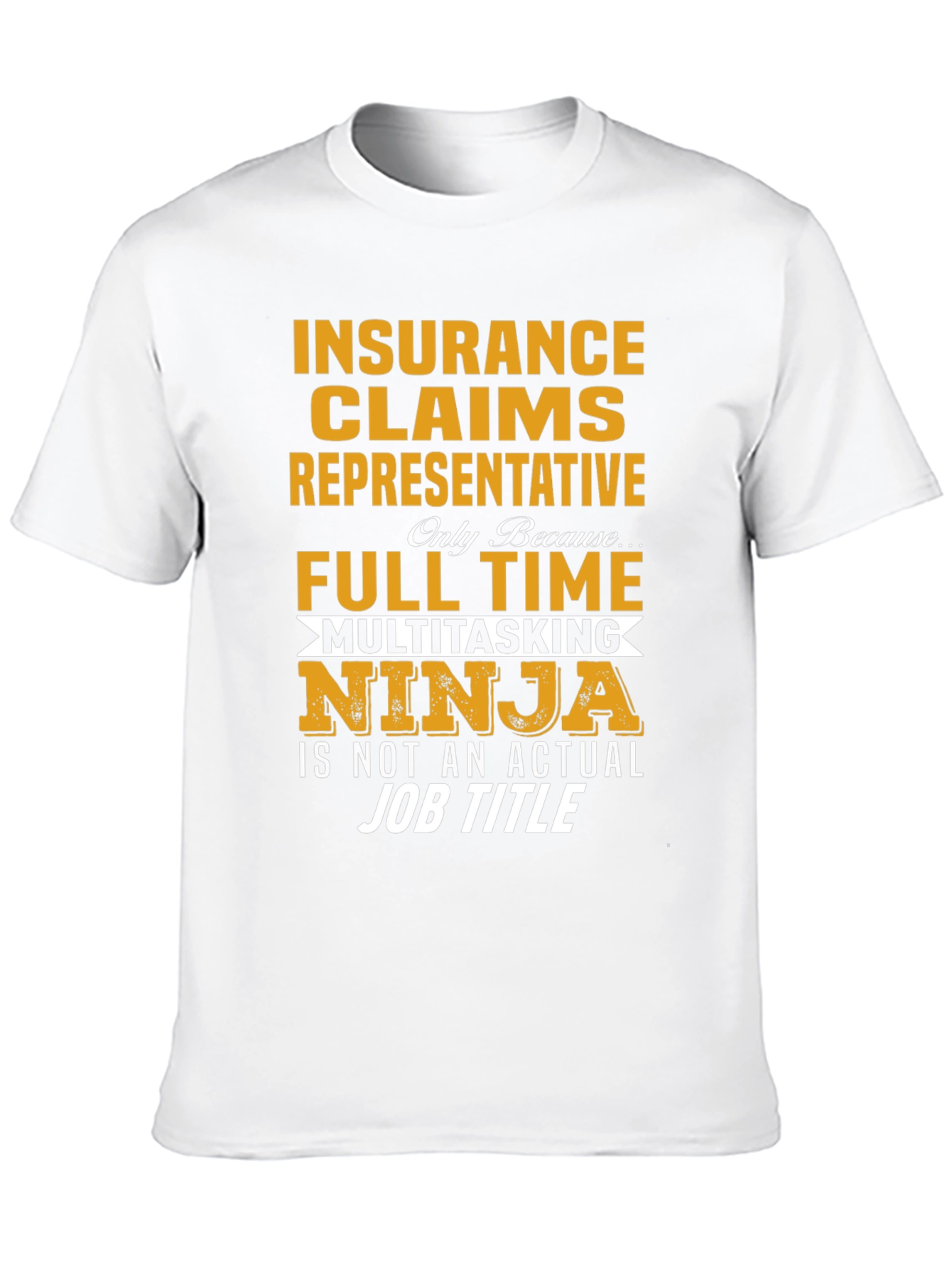 Insurance Claims Representative T-Shirt