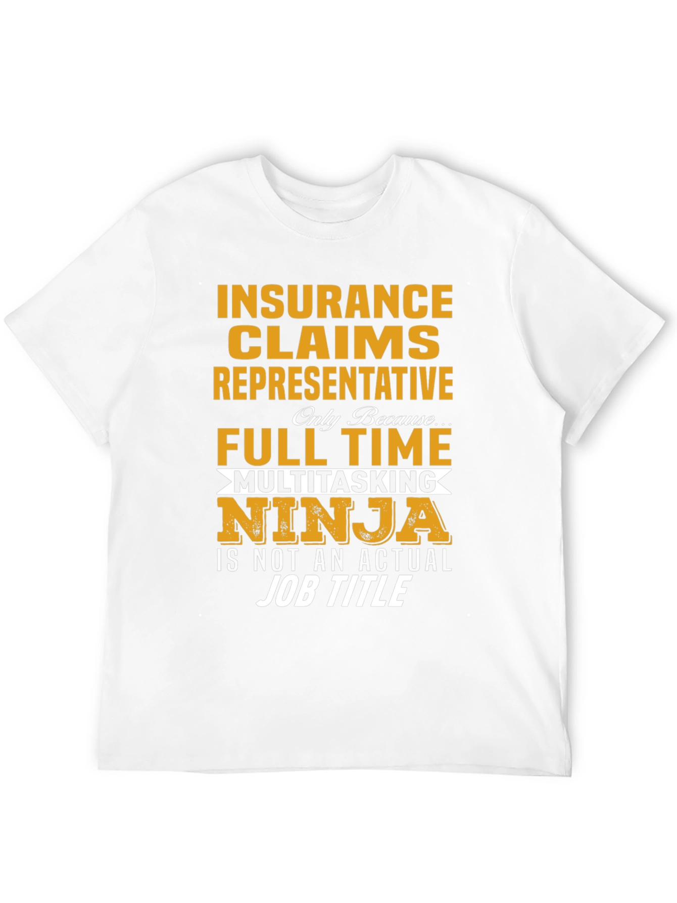 Insurance Claims Representative T-Shirt