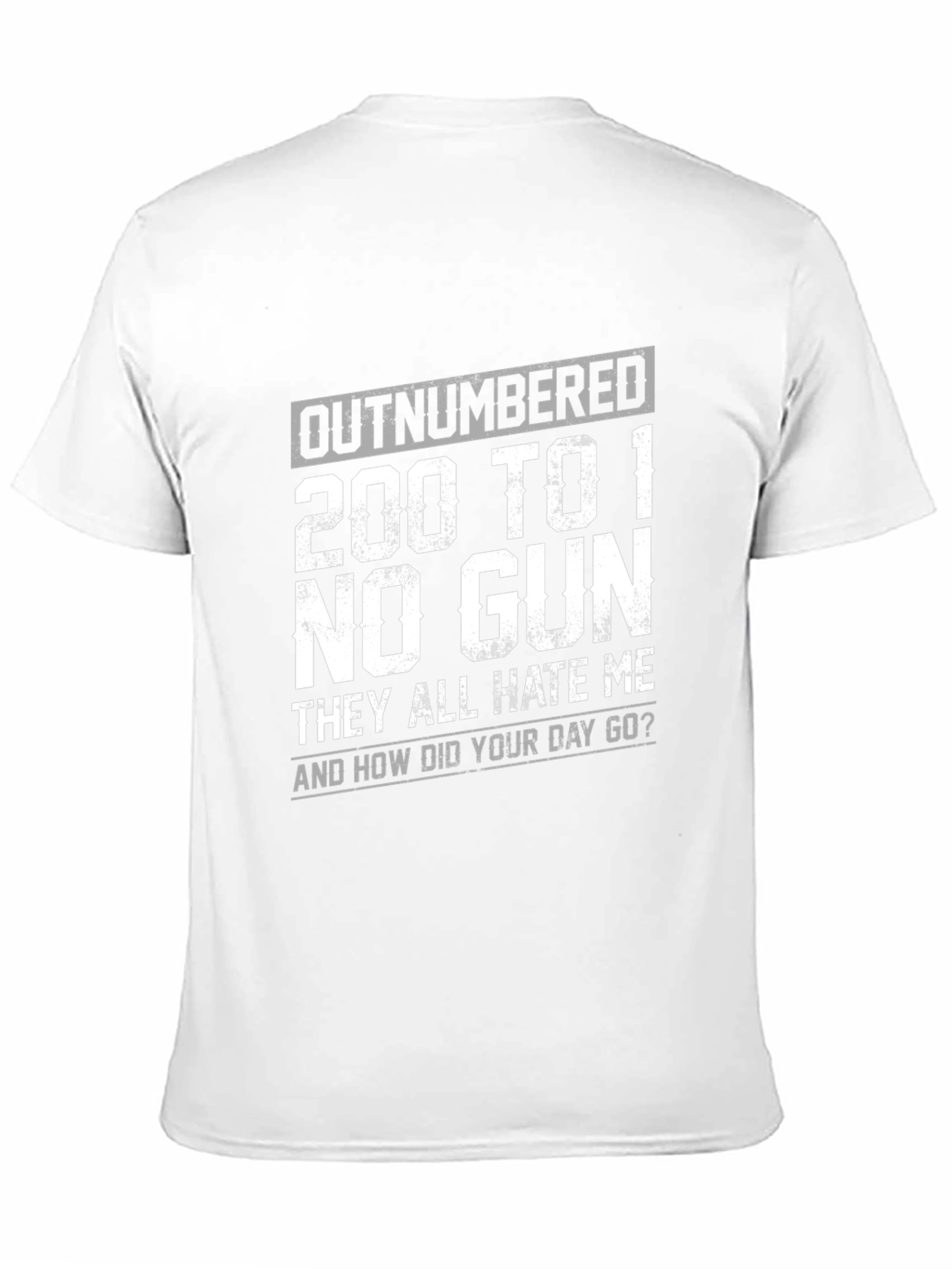 Outnumbered 200 to 1 Funny Graphic Tee