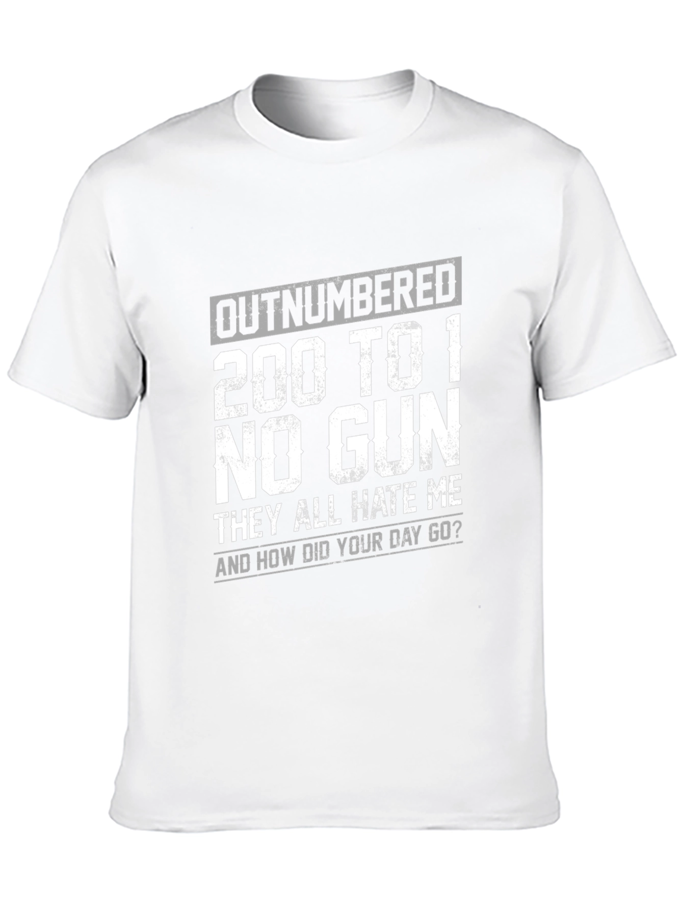 Outnumbered 200 to 1 Funny Graphic Tee