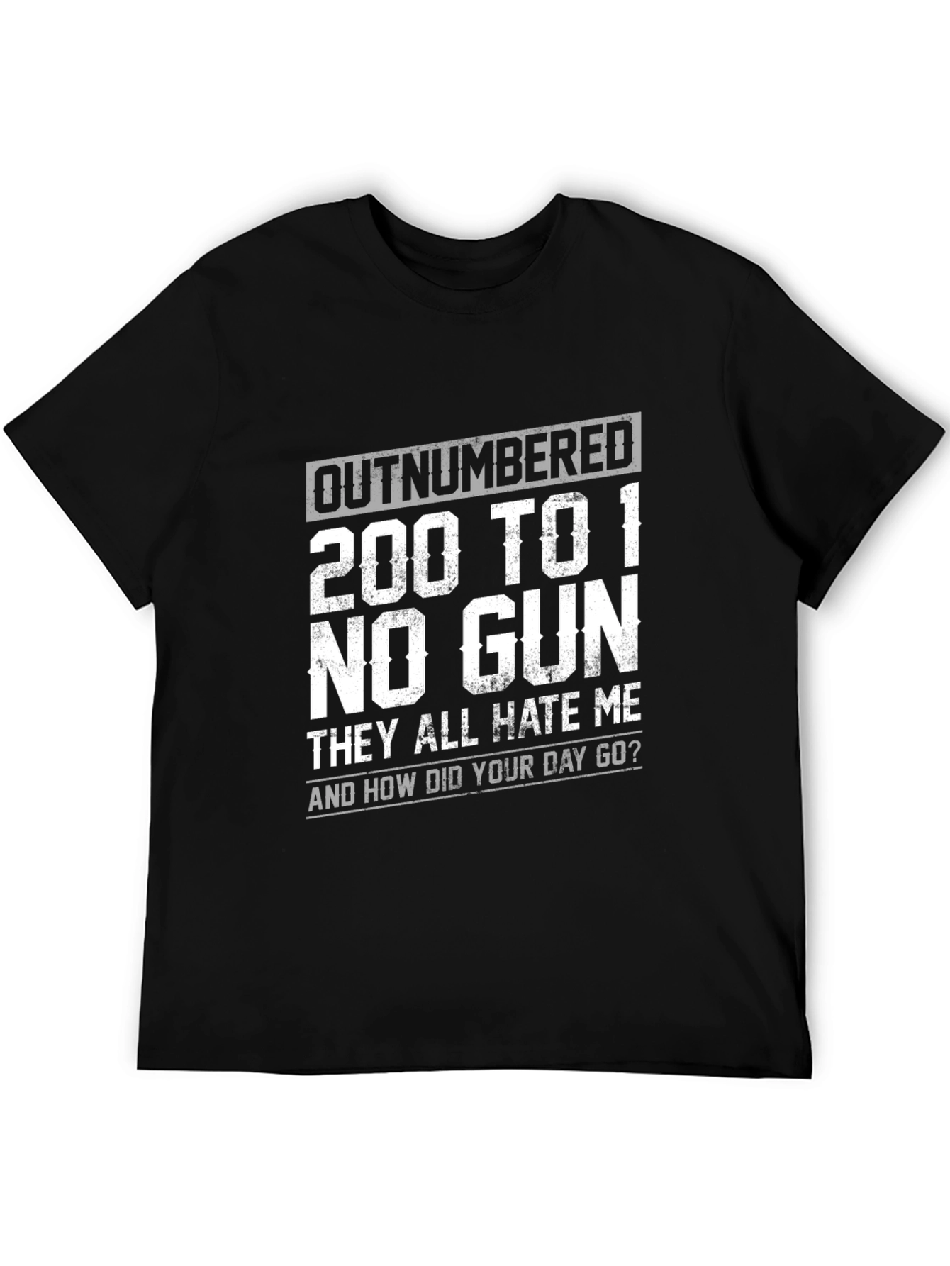 Outnumbered 200 to 1 Funny Graphic Tee