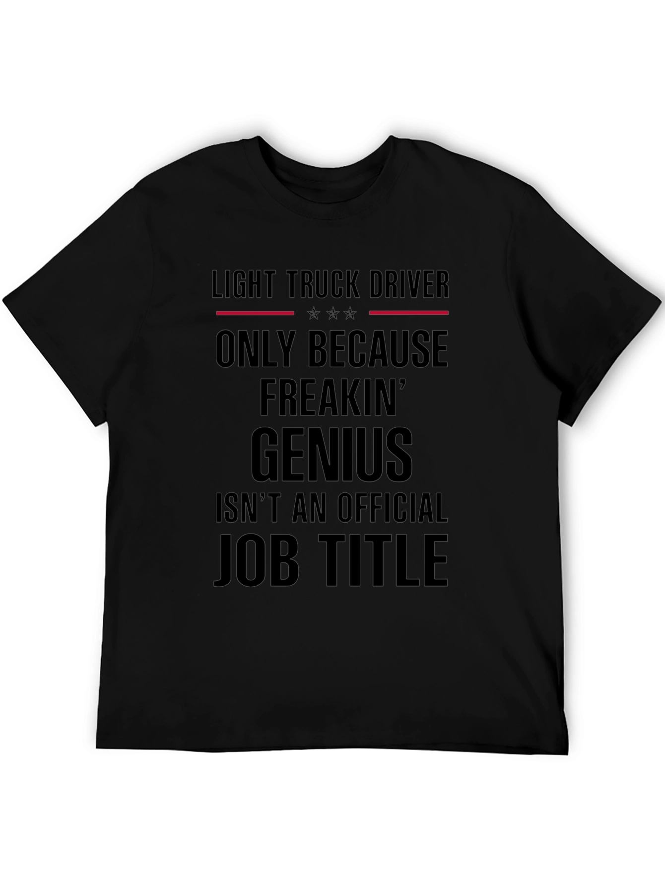 Light Truck Driver Genius T-Shirt
