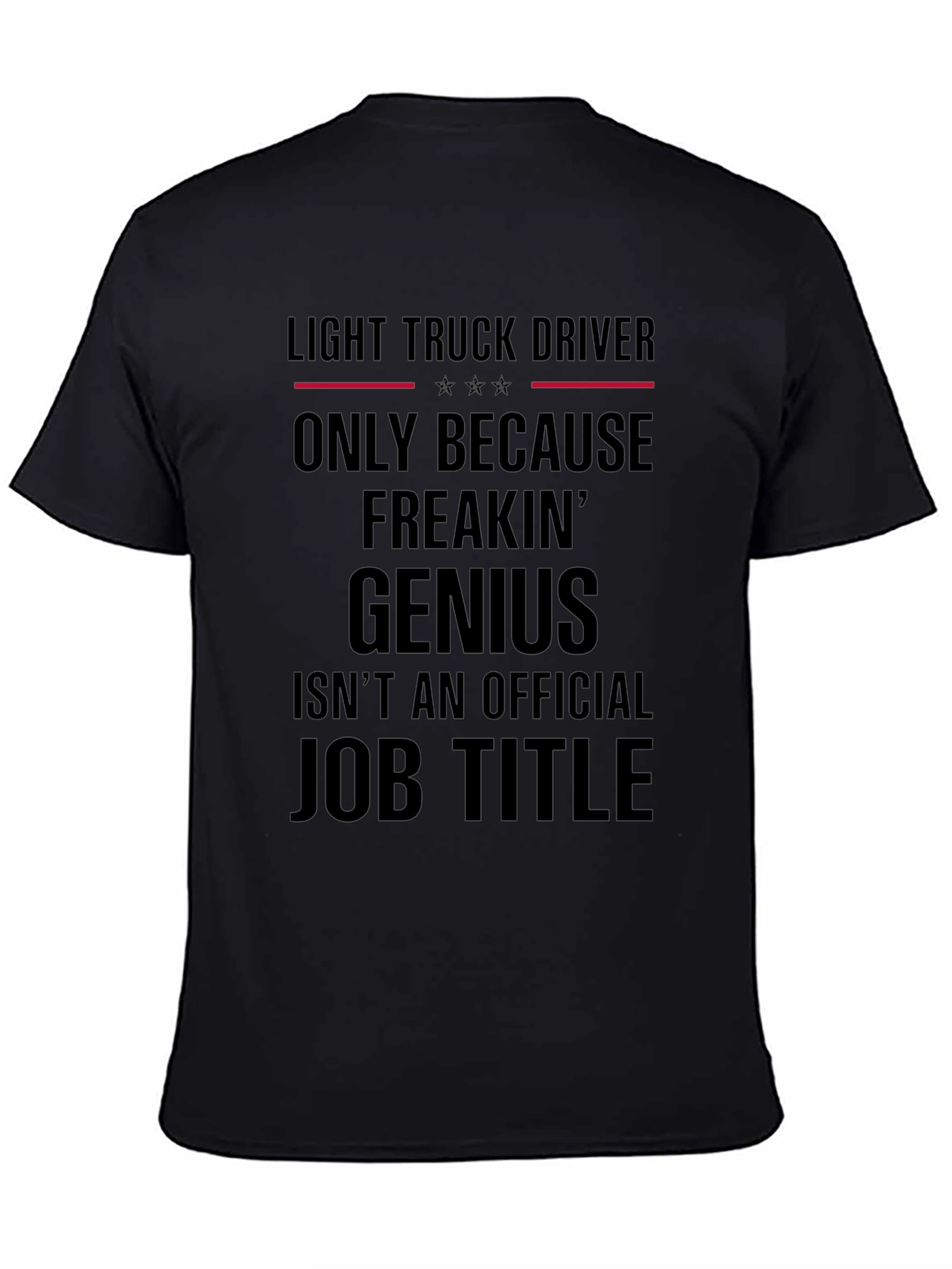 Light Truck Driver Genius T-Shirt