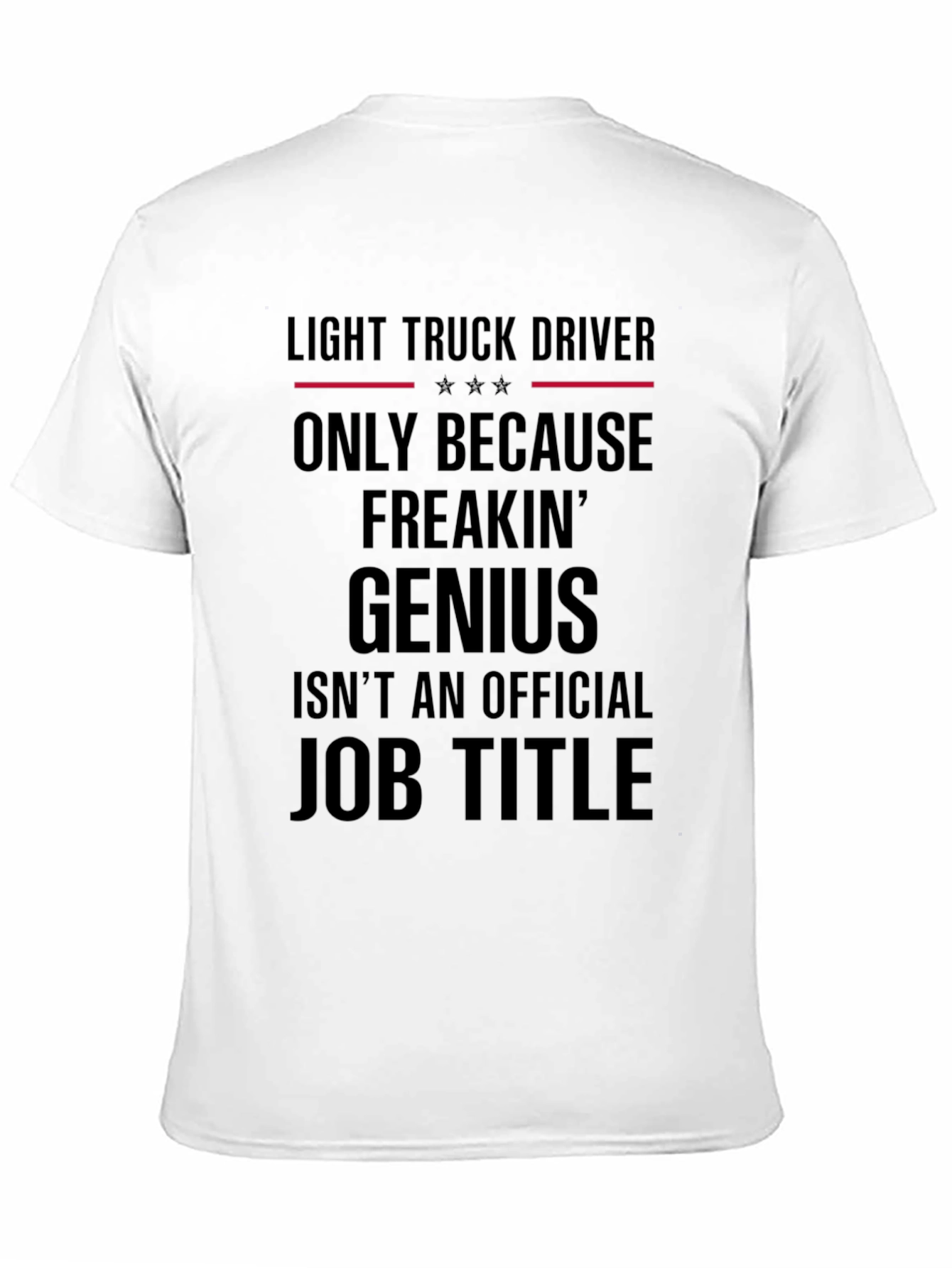Light Truck Driver Genius T-Shirt