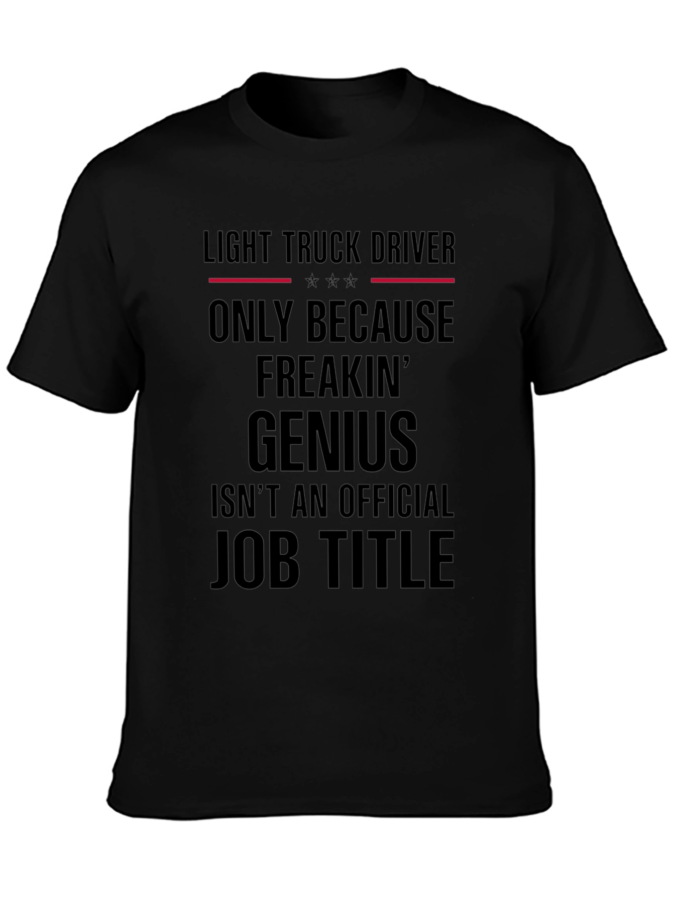 Light Truck Driver Genius T-Shirt