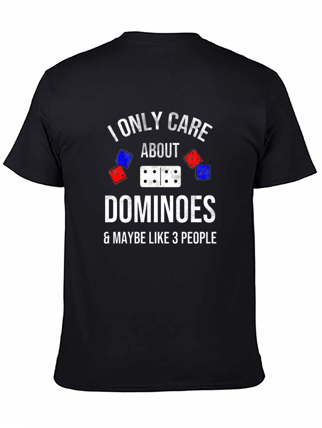 I Only Care About Dominoes T-Shirt