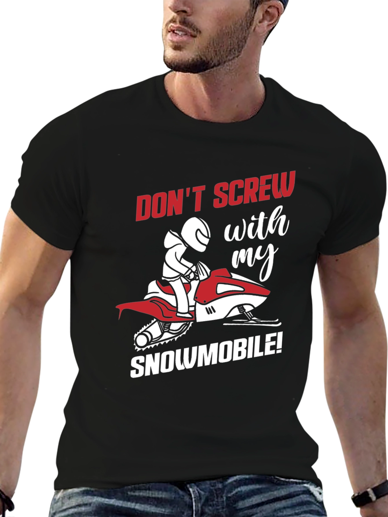 Snowmobile Graphic Tee - Dont Screw With My Snowmobile!