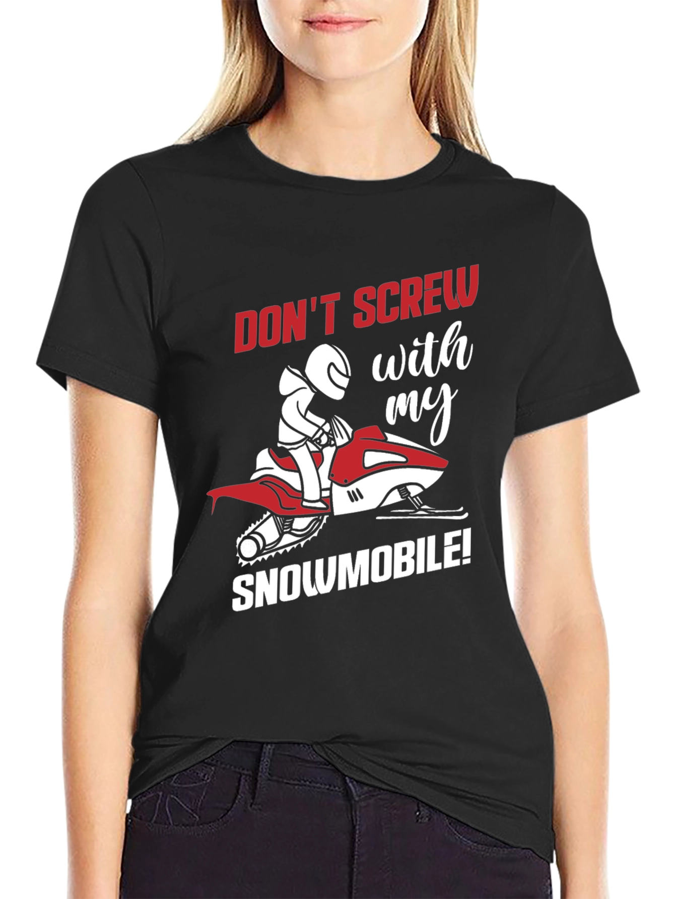 Snowmobile Graphic Tee - Dont Screw With My Snowmobile!
