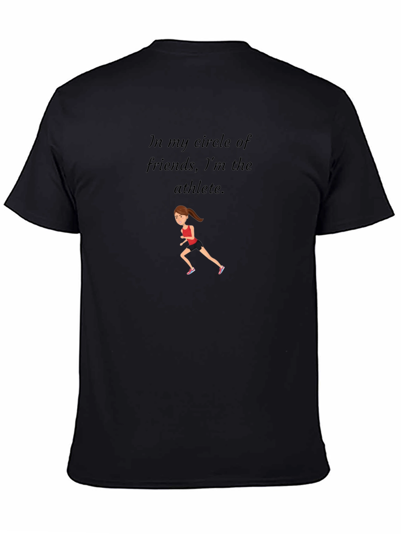 Funny Athlete T-Shirt - In My Circle Of Friends