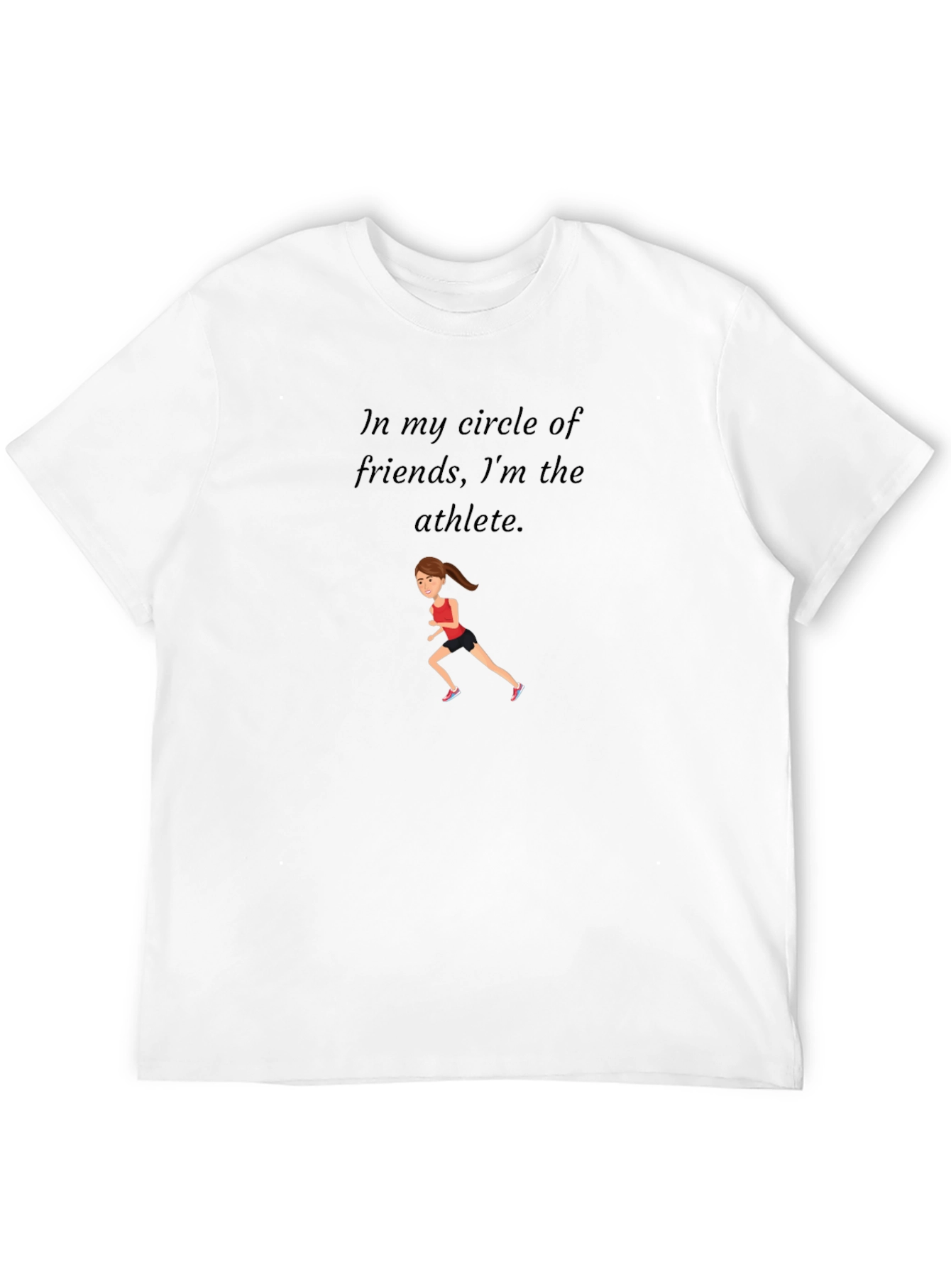 Funny Athlete T-Shirt - In My Circle Of Friends