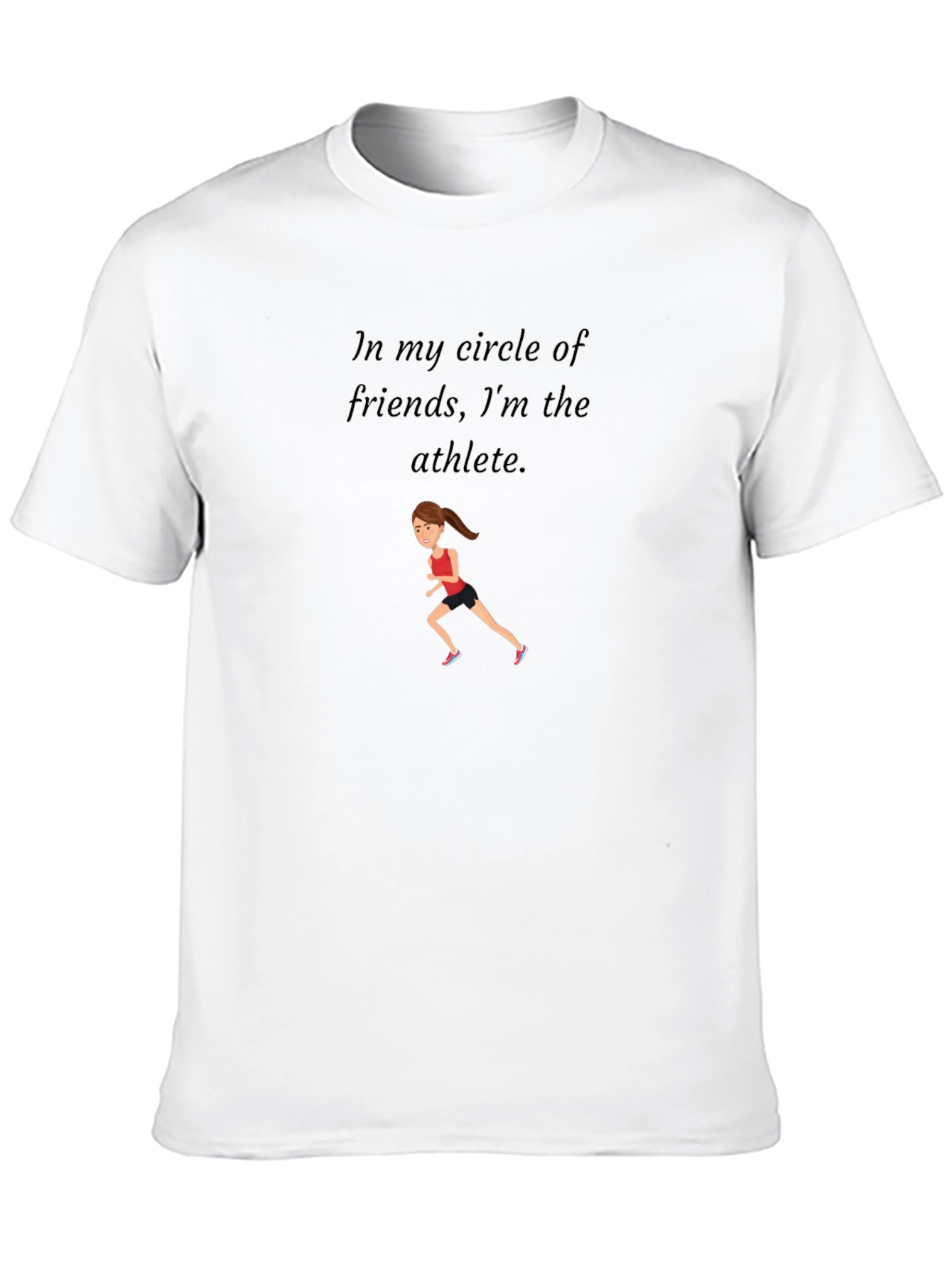 Funny Athlete T-Shirt - In My Circle Of Friends