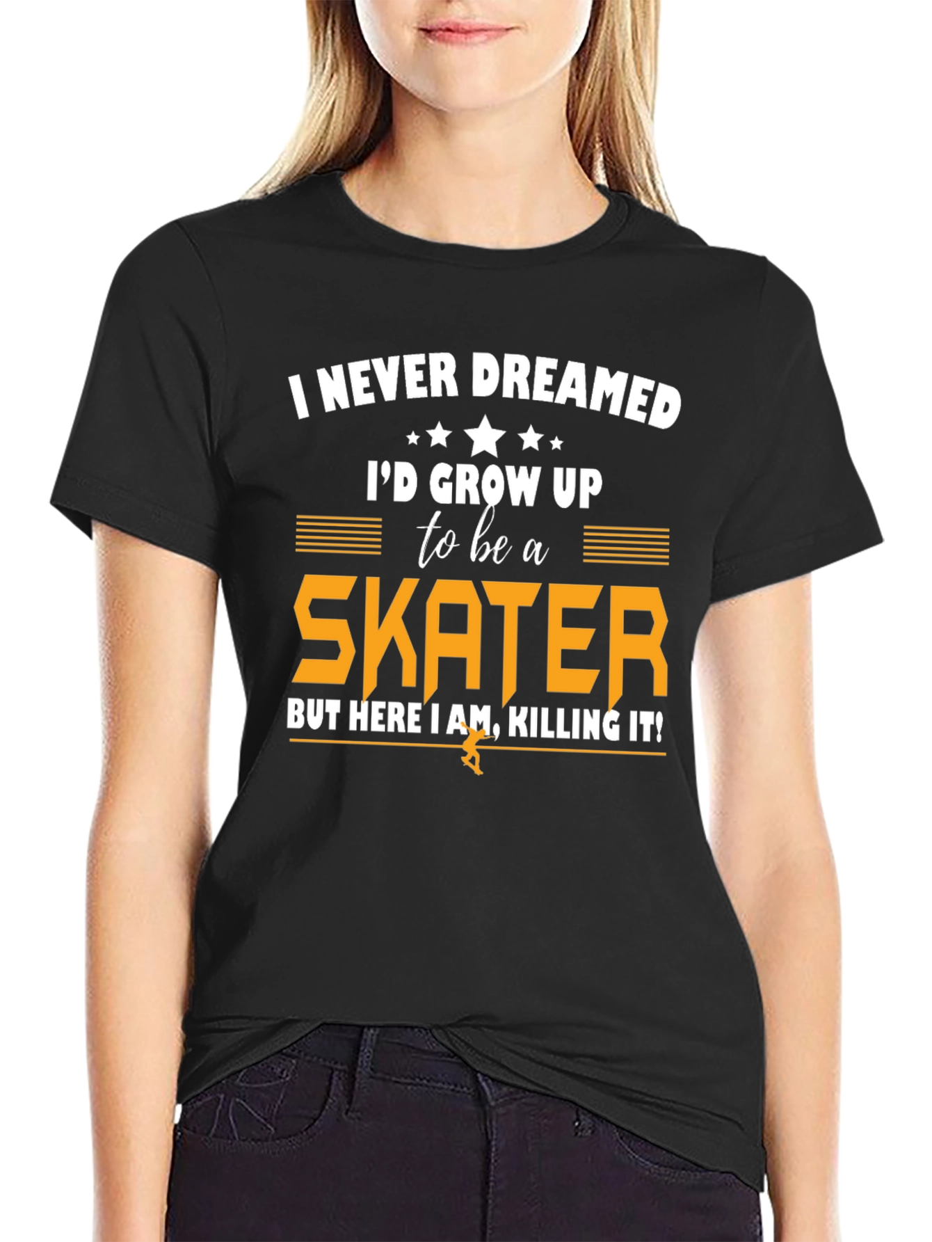 Skater T-Shirt - I Never Dreamed Graphic Tee