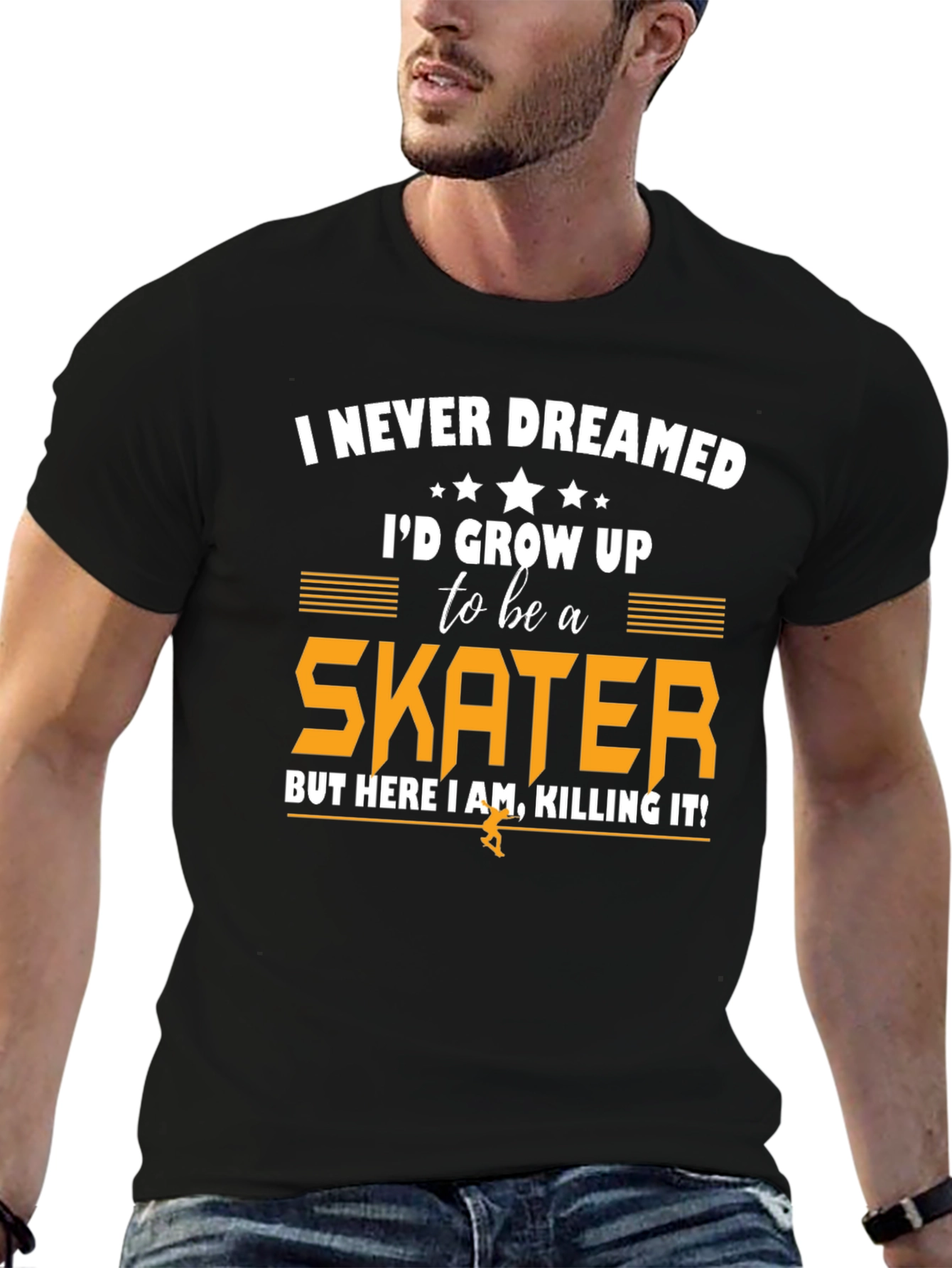 Skater T-Shirt - I Never Dreamed Graphic Tee
