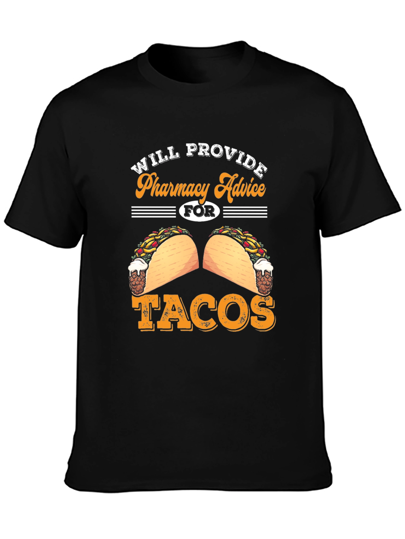 Pharmacy Advice for Tacos Graphic Tee