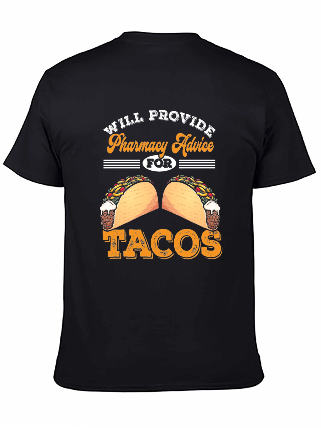 Pharmacy Advice for Tacos Graphic Tee