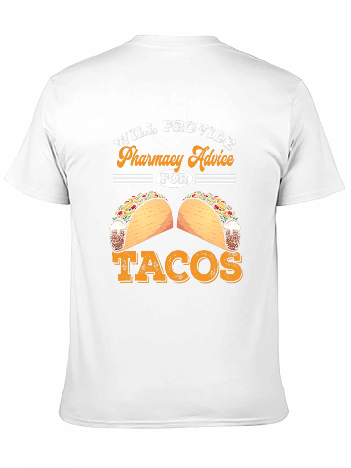 Pharmacy Advice for Tacos Graphic Tee