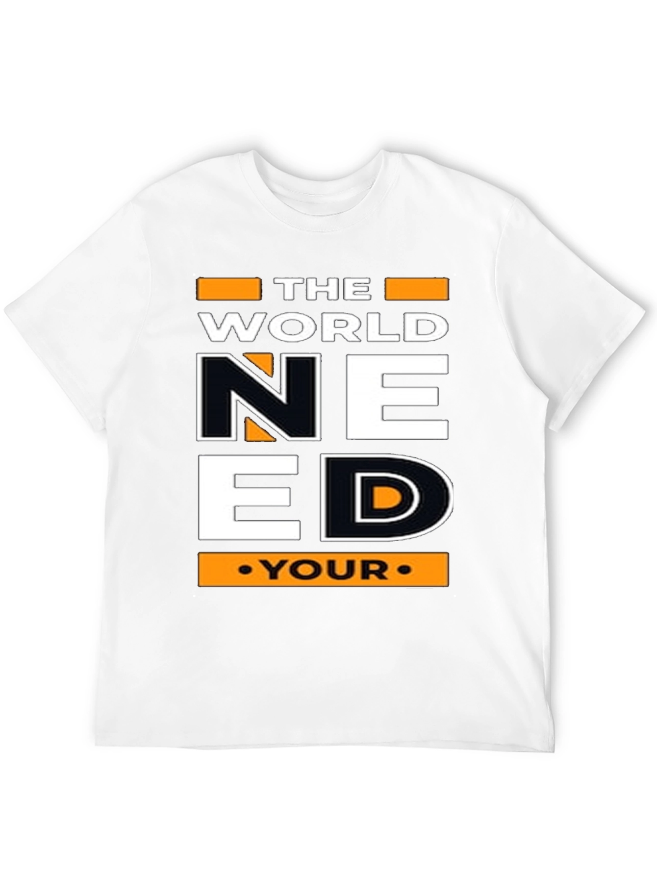 The World Need Your Inspiration T-Shirt