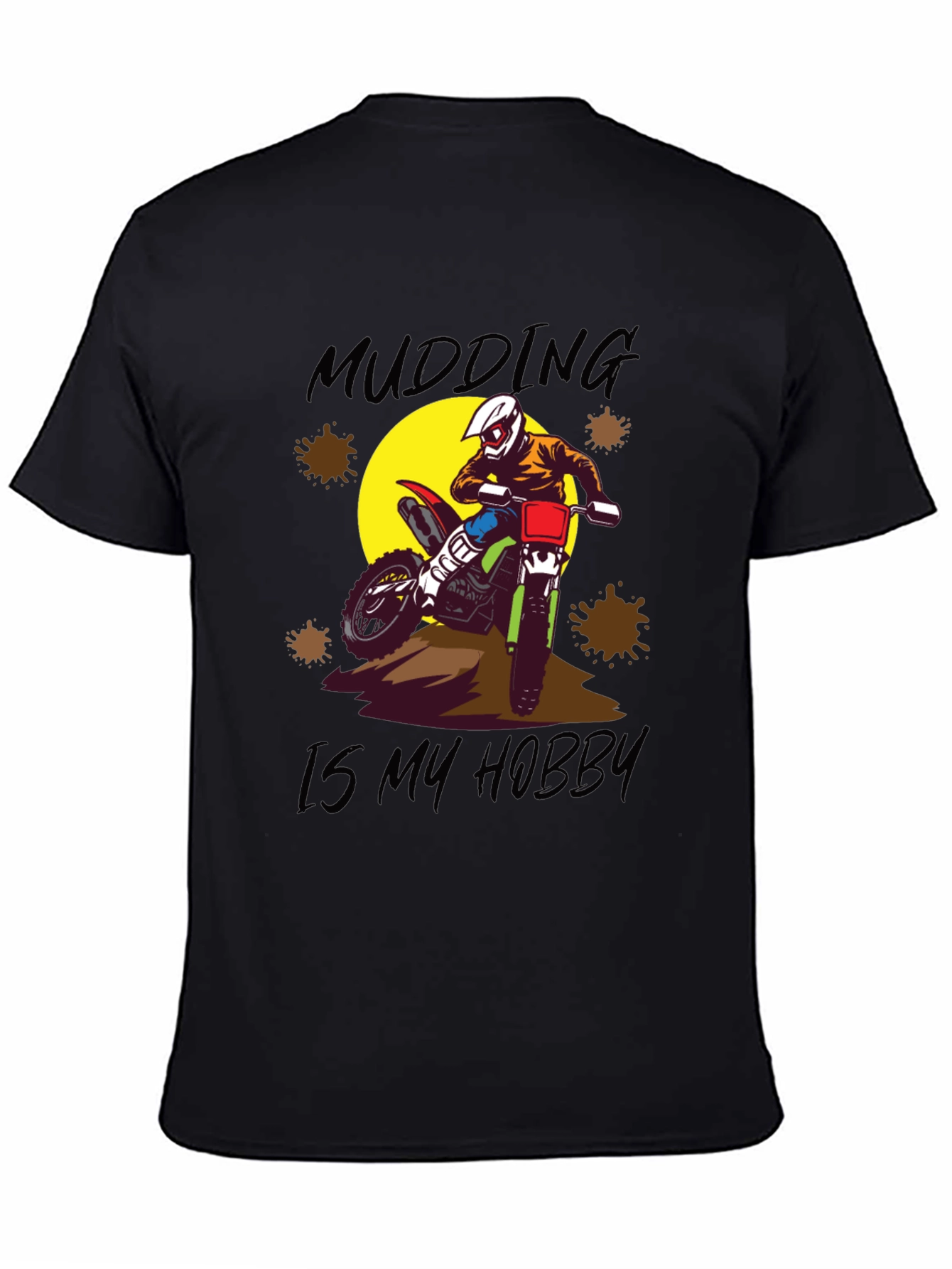Mudding is My Hobby T-Shirt - Dirt Bike Design