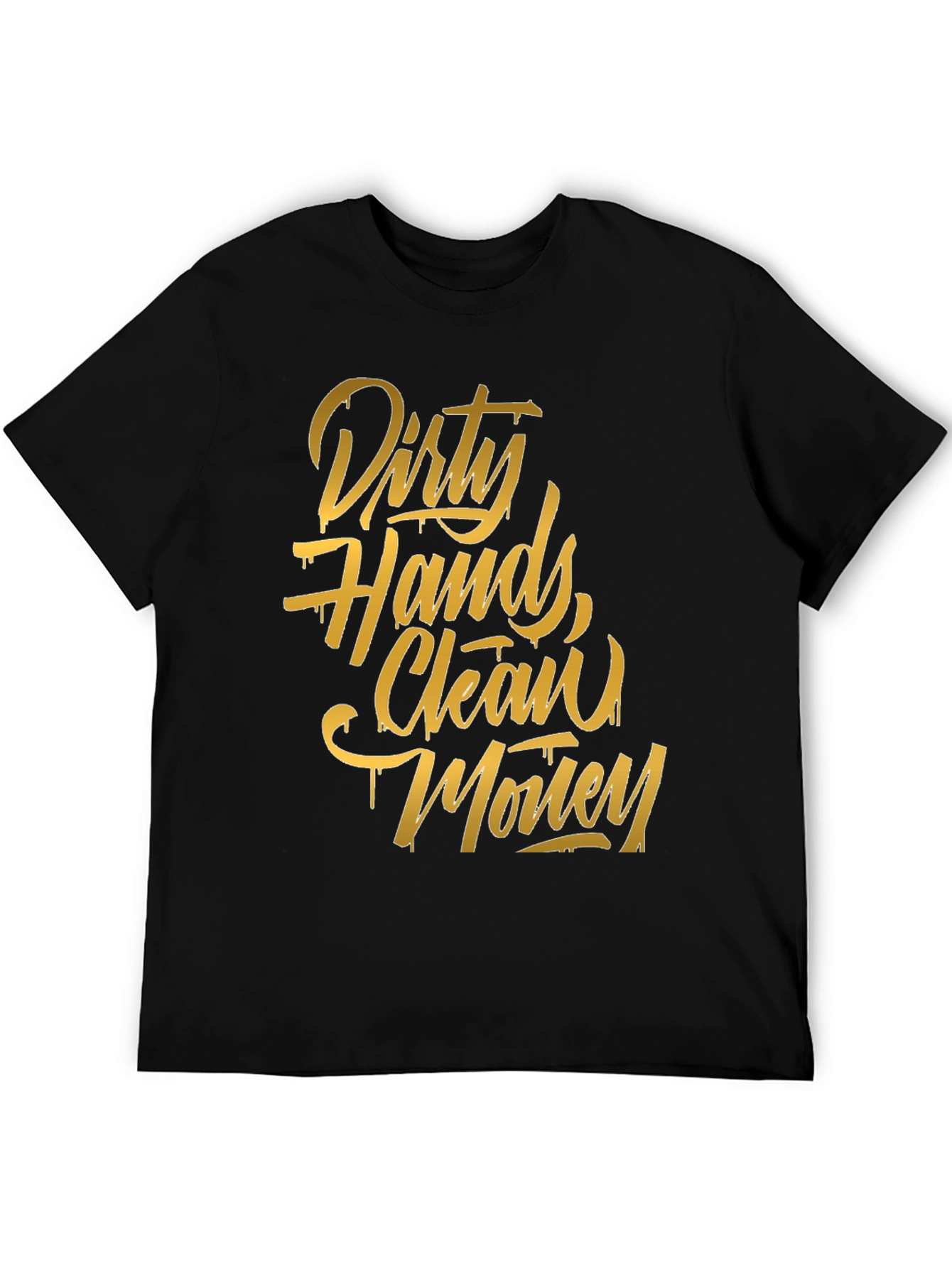 Dirty Hands Clean Money Graphic Tee