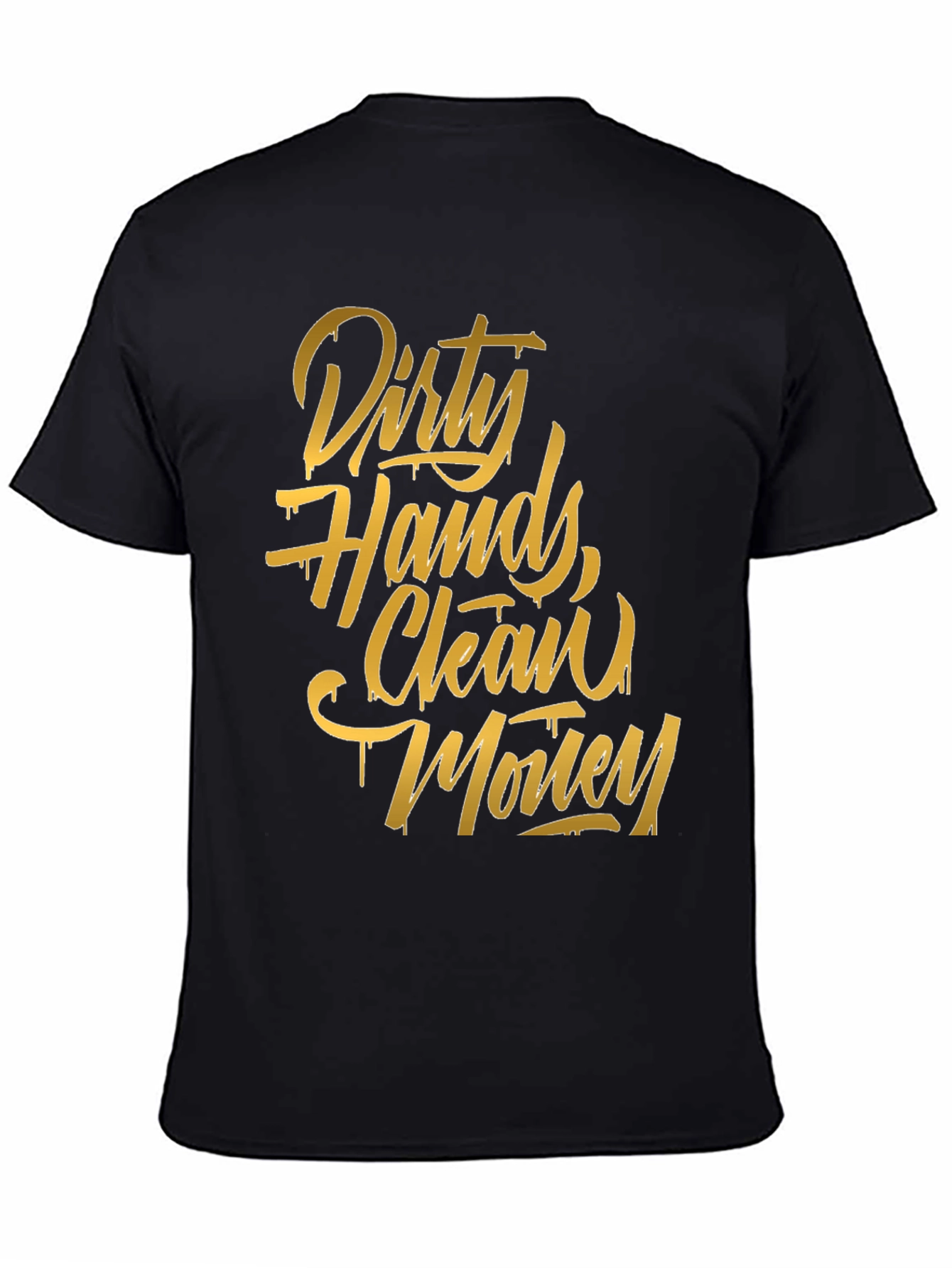 Dirty Hands Clean Money Graphic Tee
