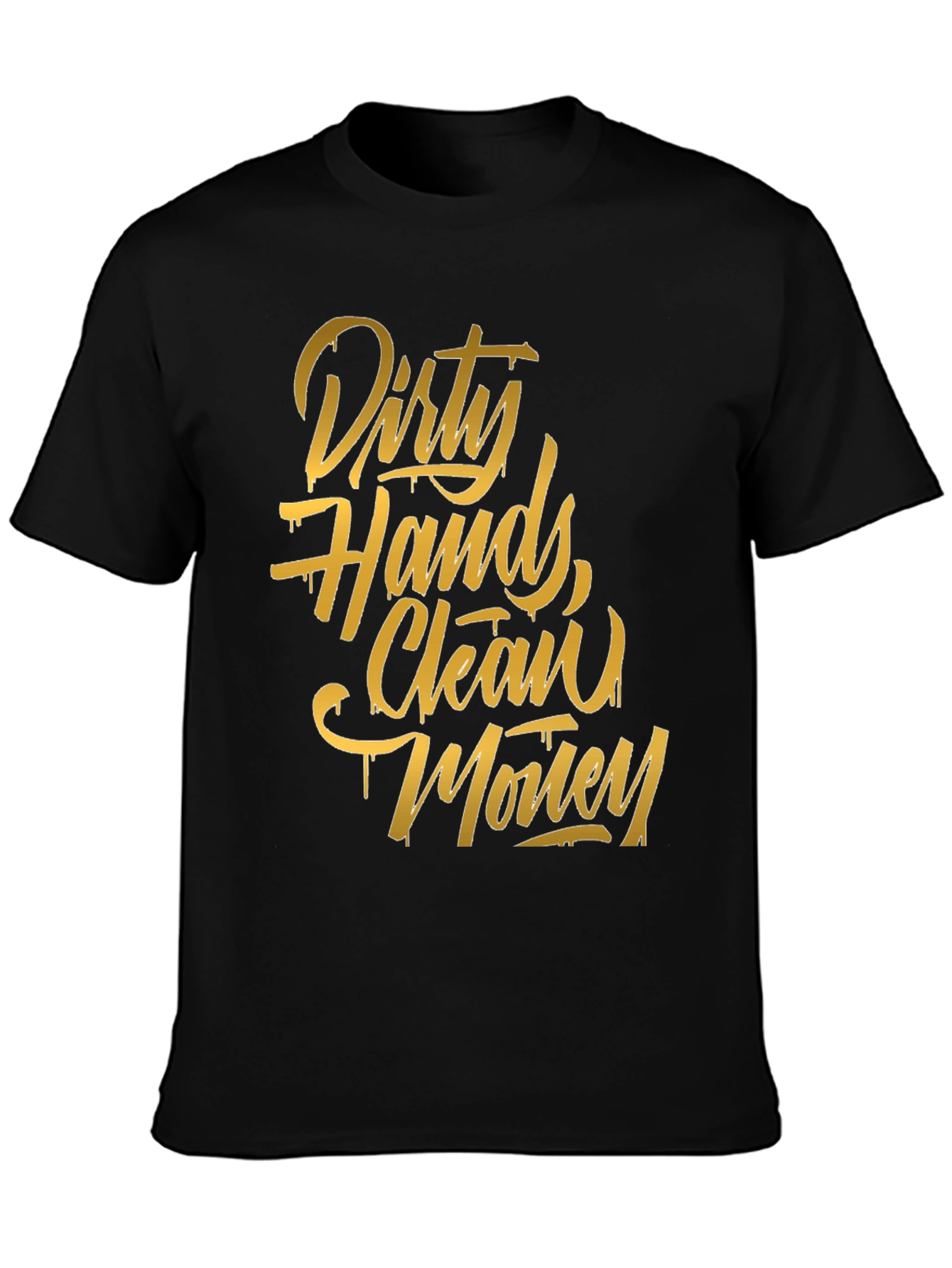 Dirty Hands Clean Money Graphic Tee