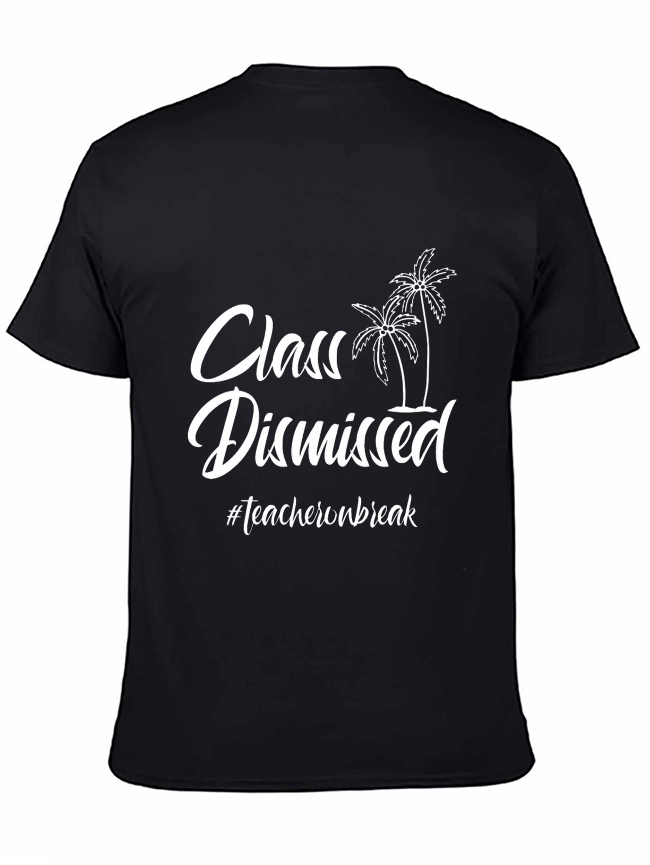 Class Dismissed Teacher on Break Graphic Tee