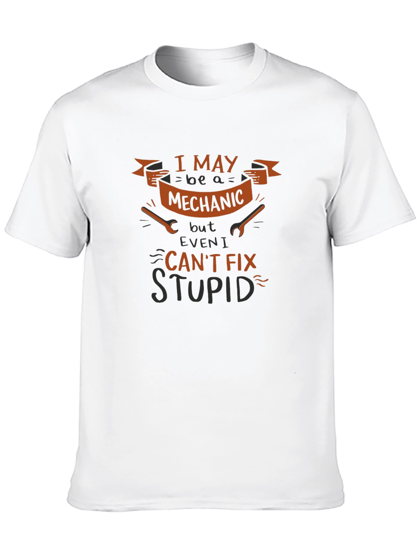 Mechanic Humor Graphic T-Shirt - Cant Fix Stupid