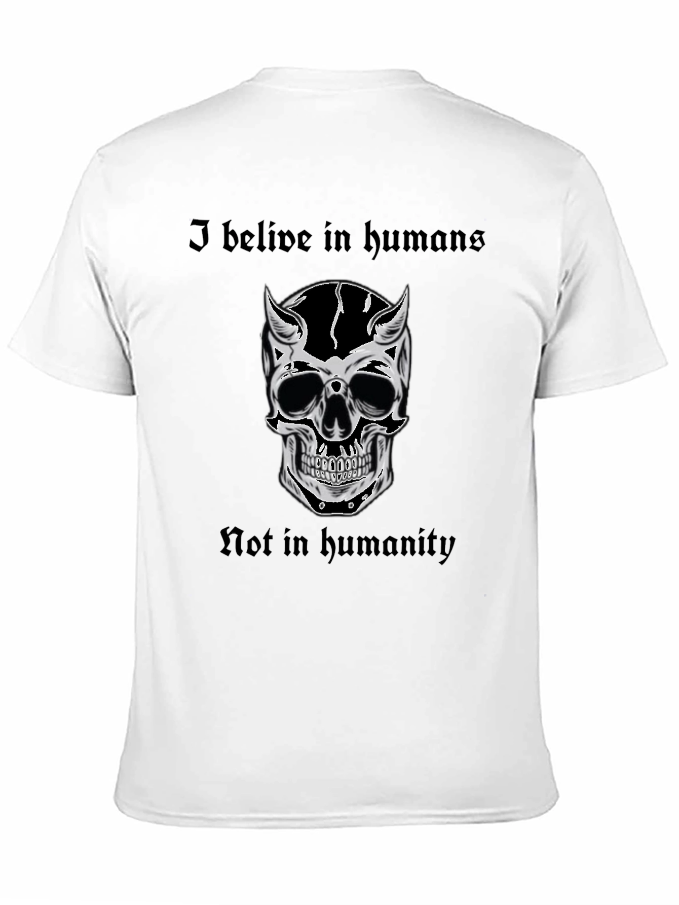 Skull Graphic Tee - I Believe In Humans T-Shirt
