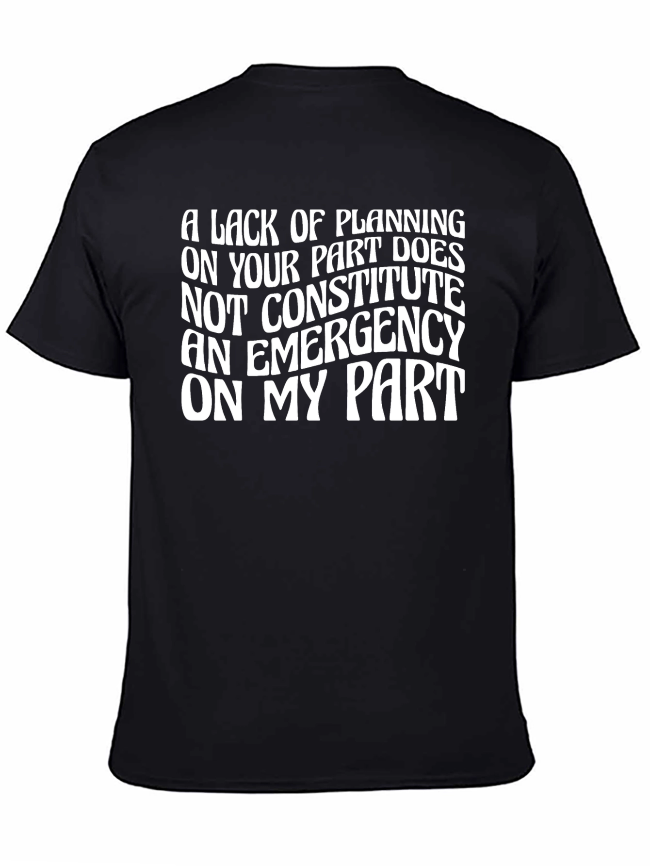 Funny Lack of Planning Graphic Tee