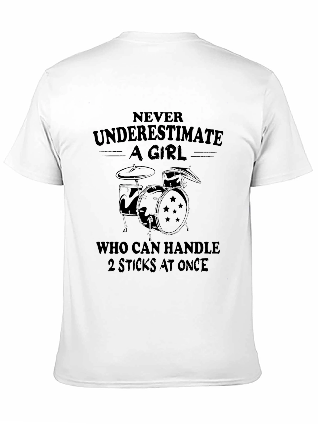 Never Underestimate a Girl Drummer Black T-Shirt