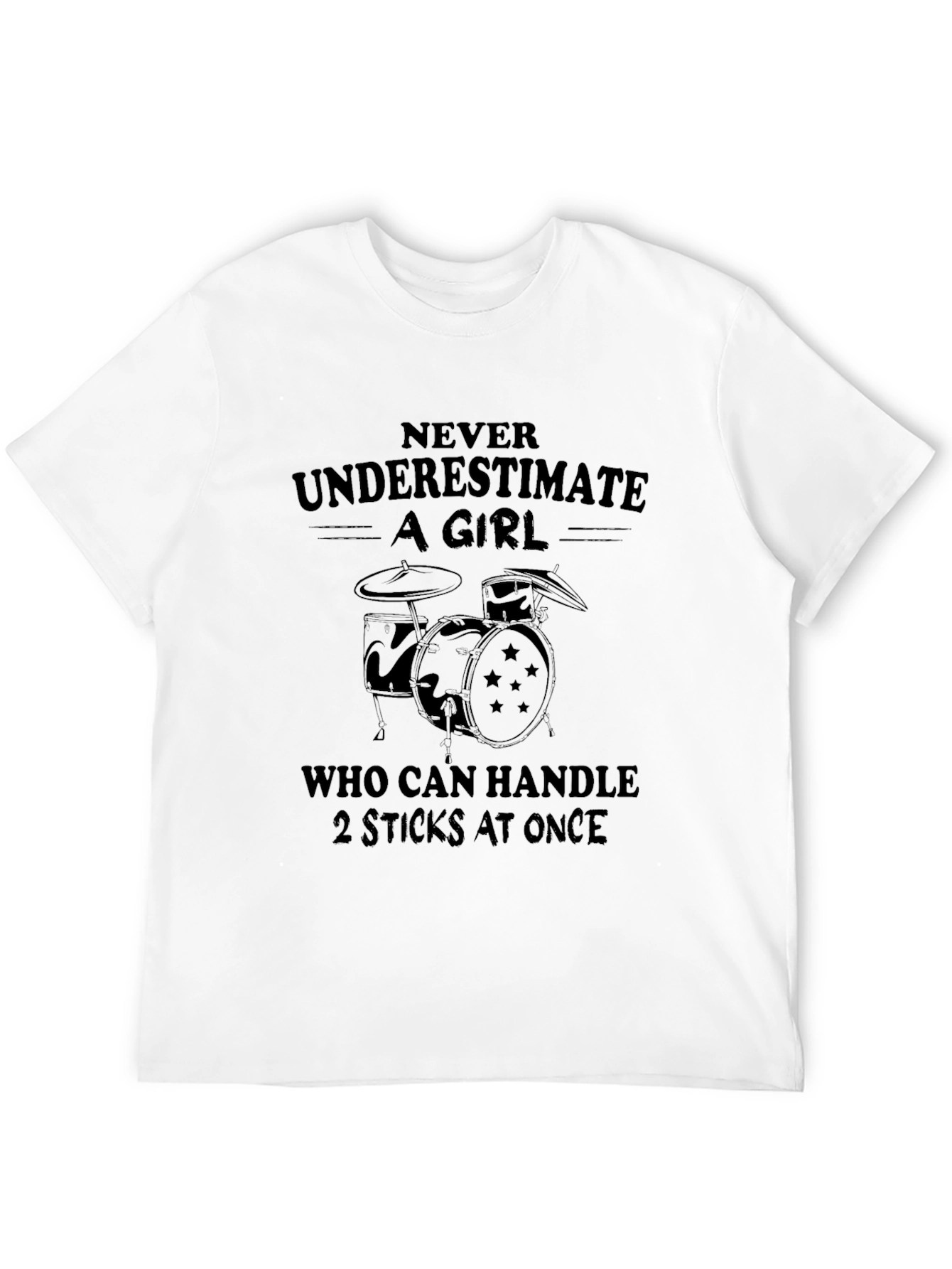 Never Underestimate a Girl Drummer Black T-Shirt