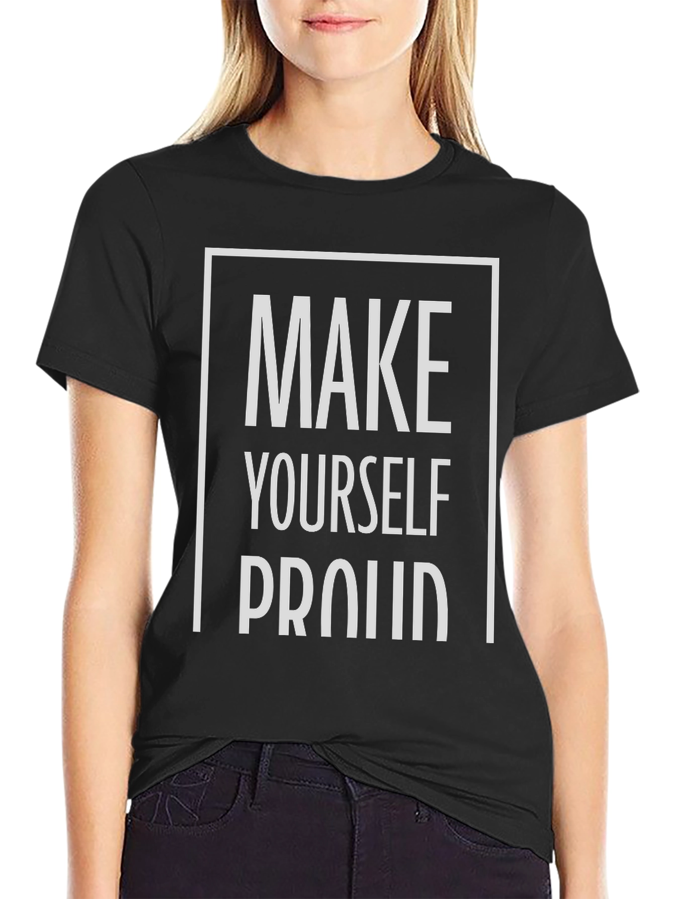 Motivational Make Yourself Proud Graphic Tee
