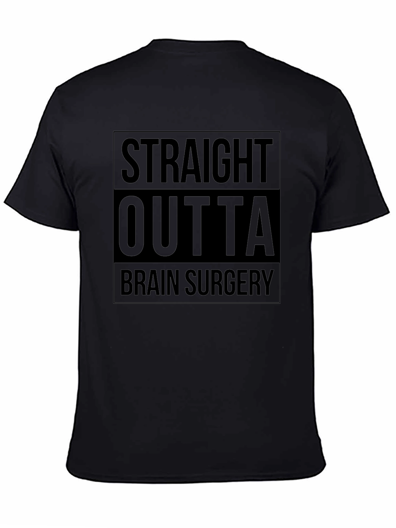 Straight Outta Brain Surgery Graphic Tee