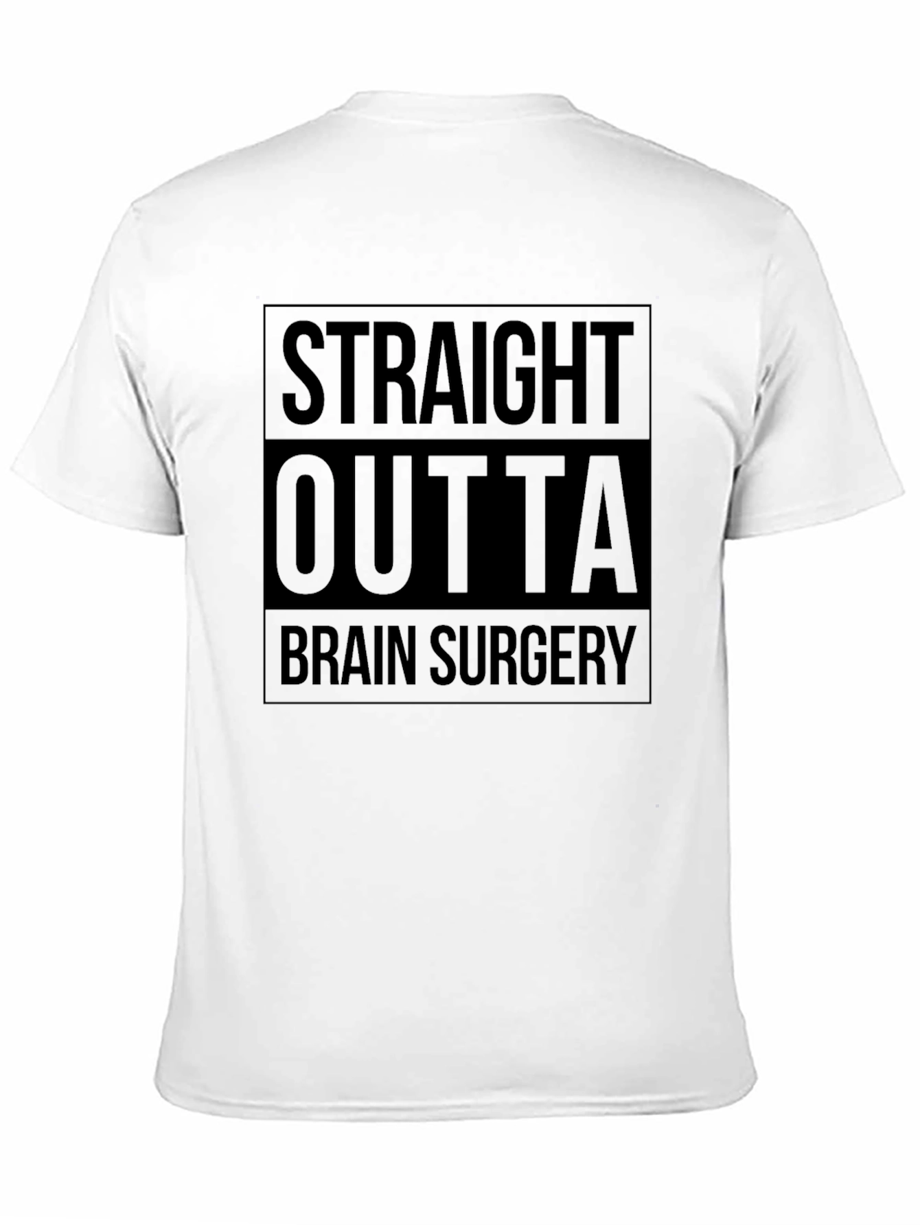 Straight Outta Brain Surgery Graphic Tee
