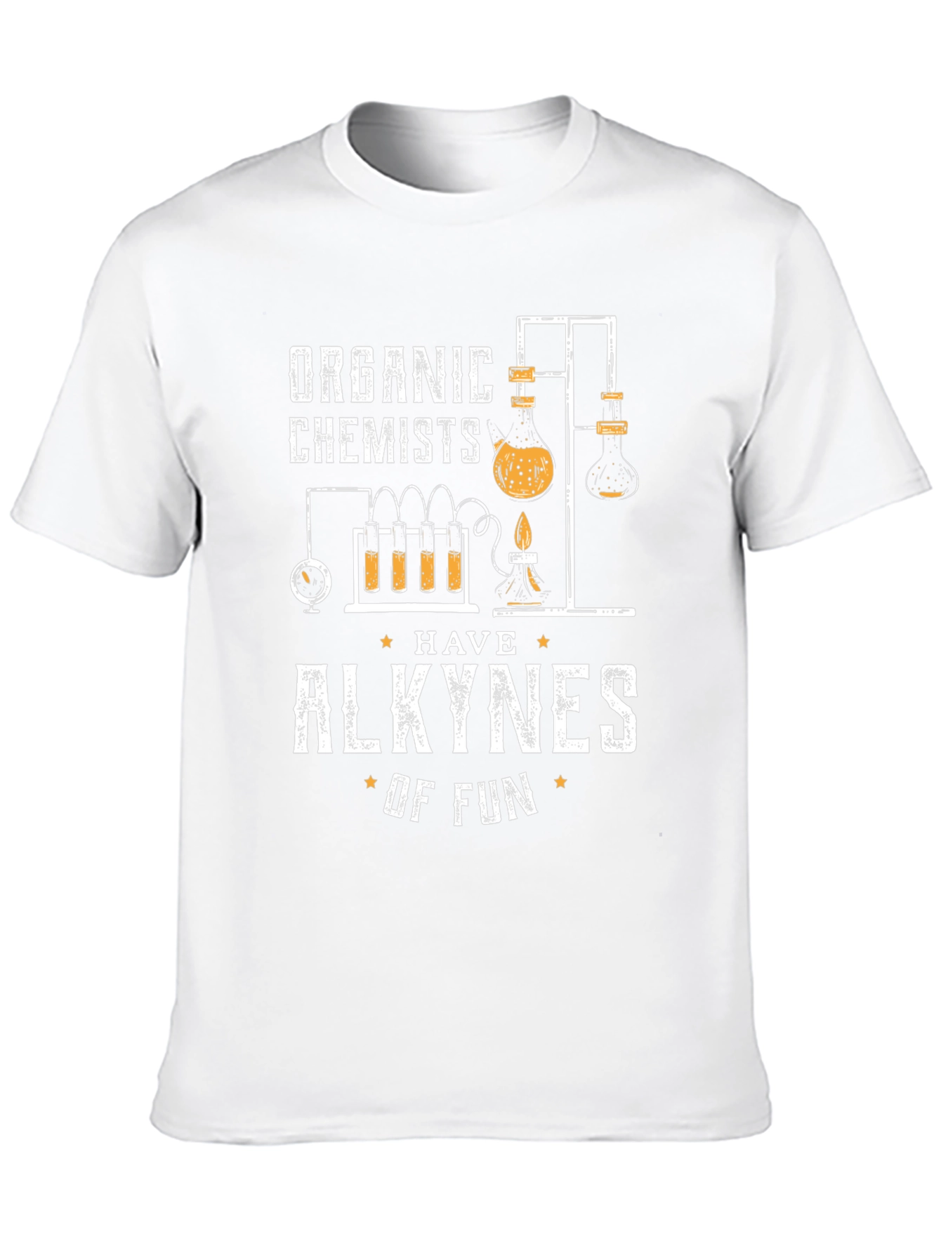 Organic Chemists Have Alkynes of Fun T-Shirt