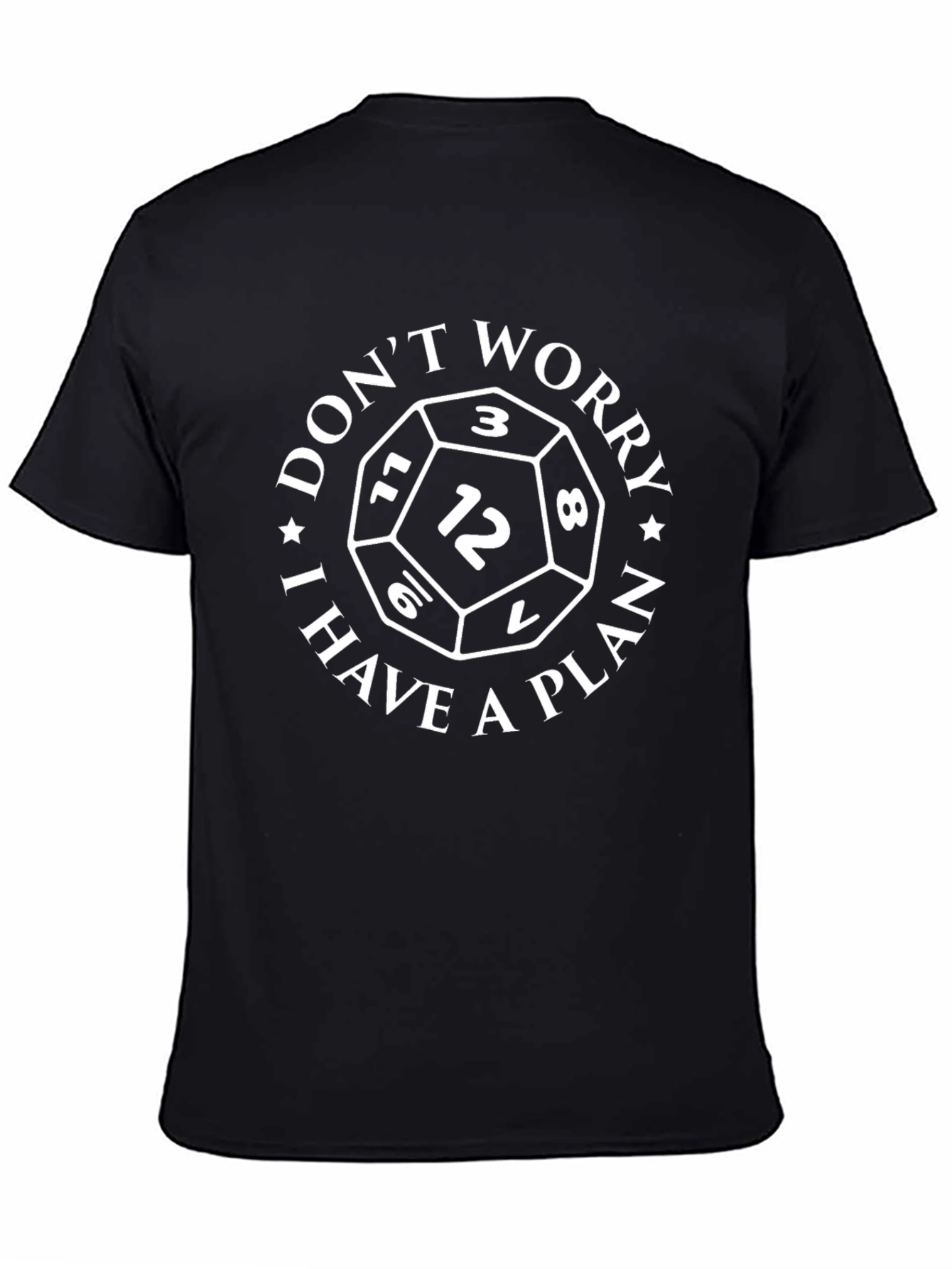 Dont Worry I Have a Plan T-Shirt