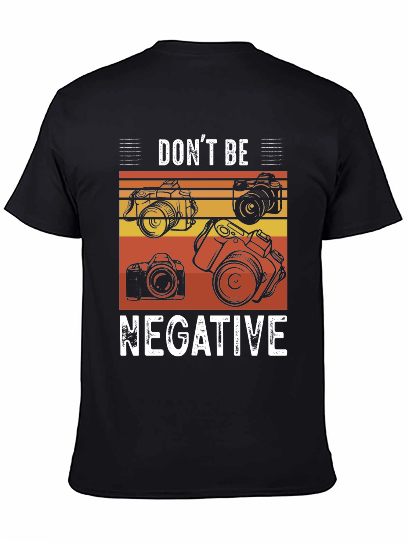 Dont Be Negative Camera Graphic Tee