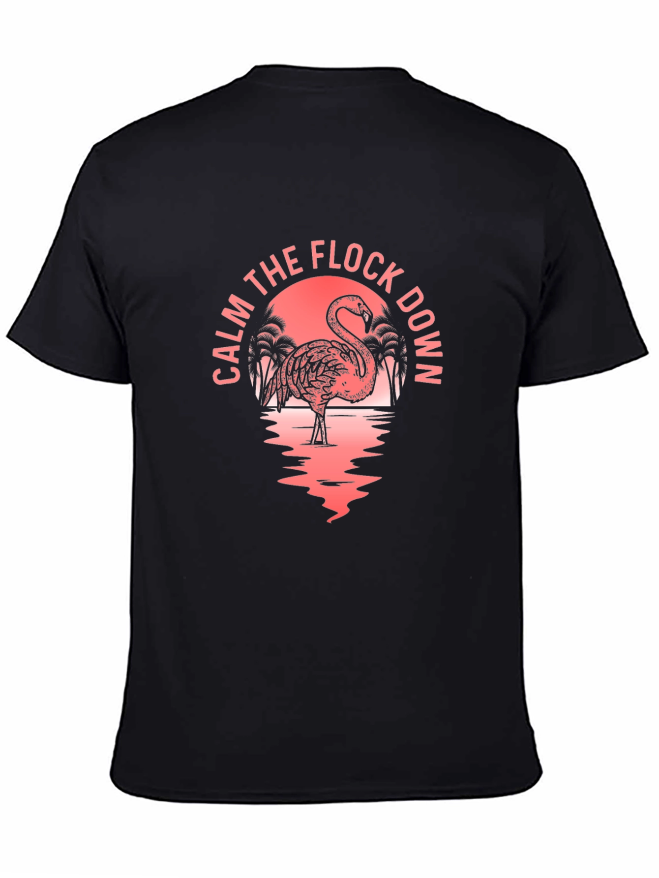 Calm The Flock Down Flamingo Graphic T-Shirt