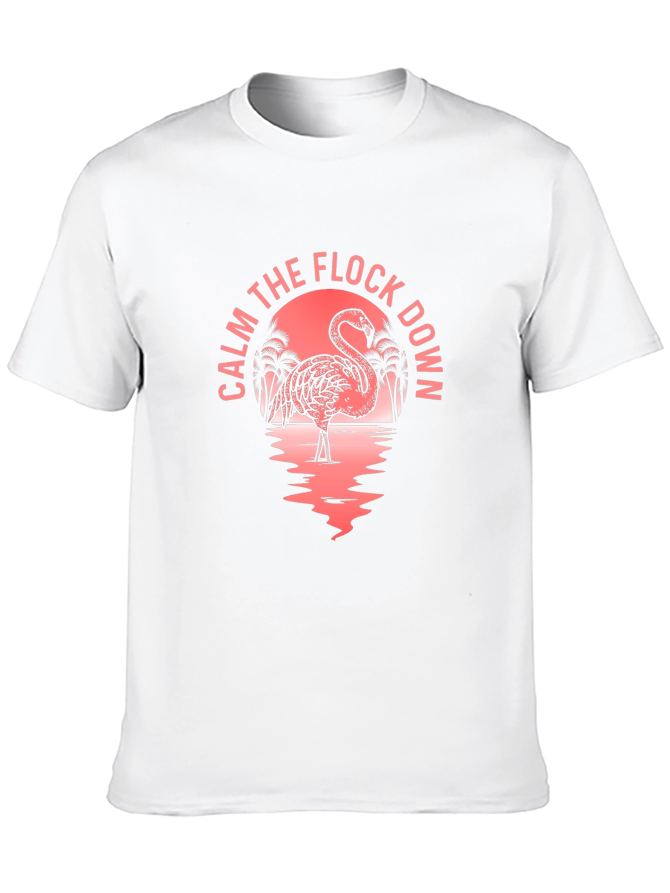 Calm The Flock Down Flamingo Graphic T-Shirt