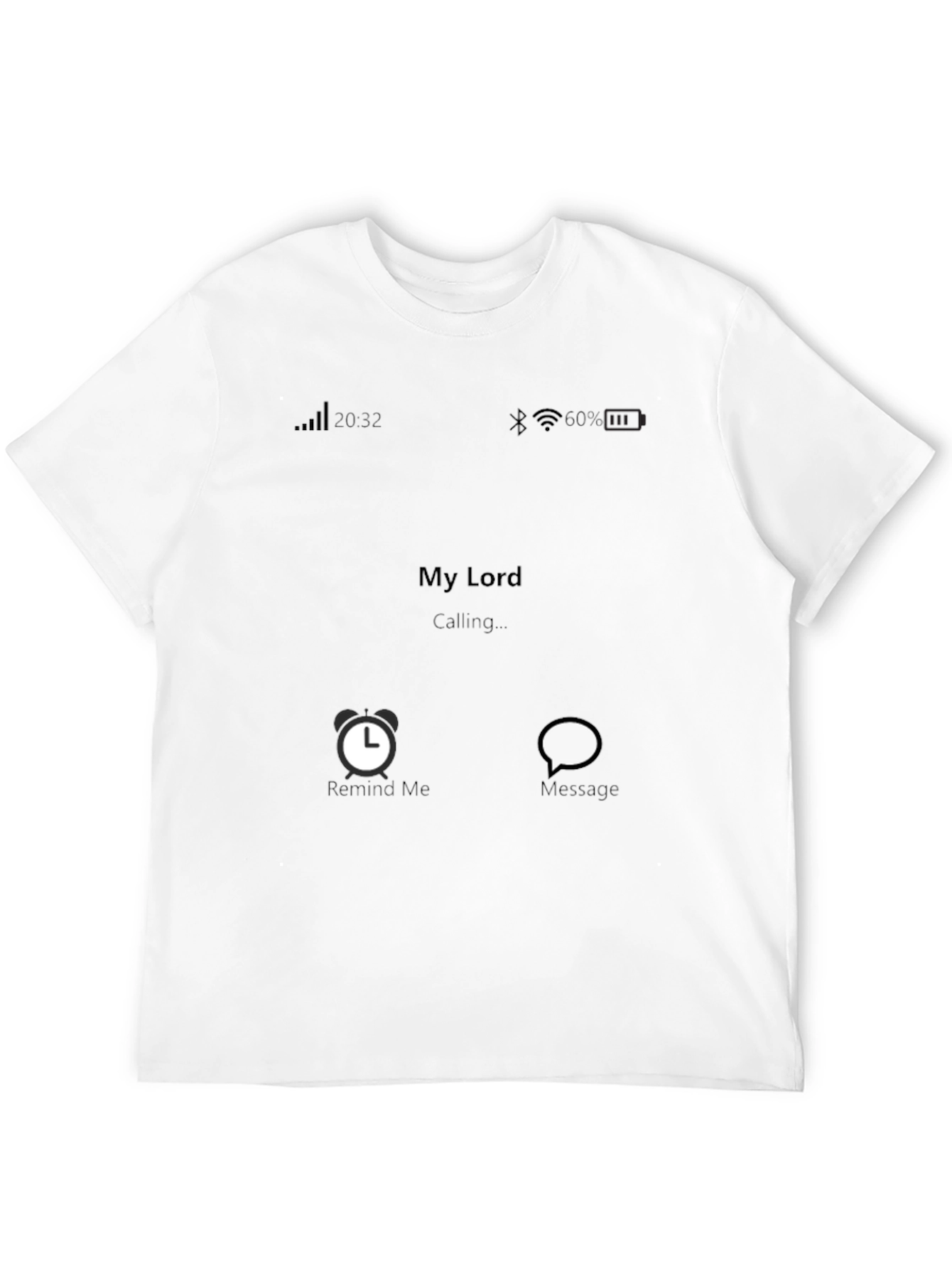My Lord Calling T-Shirt - Novelty Graphic Tee