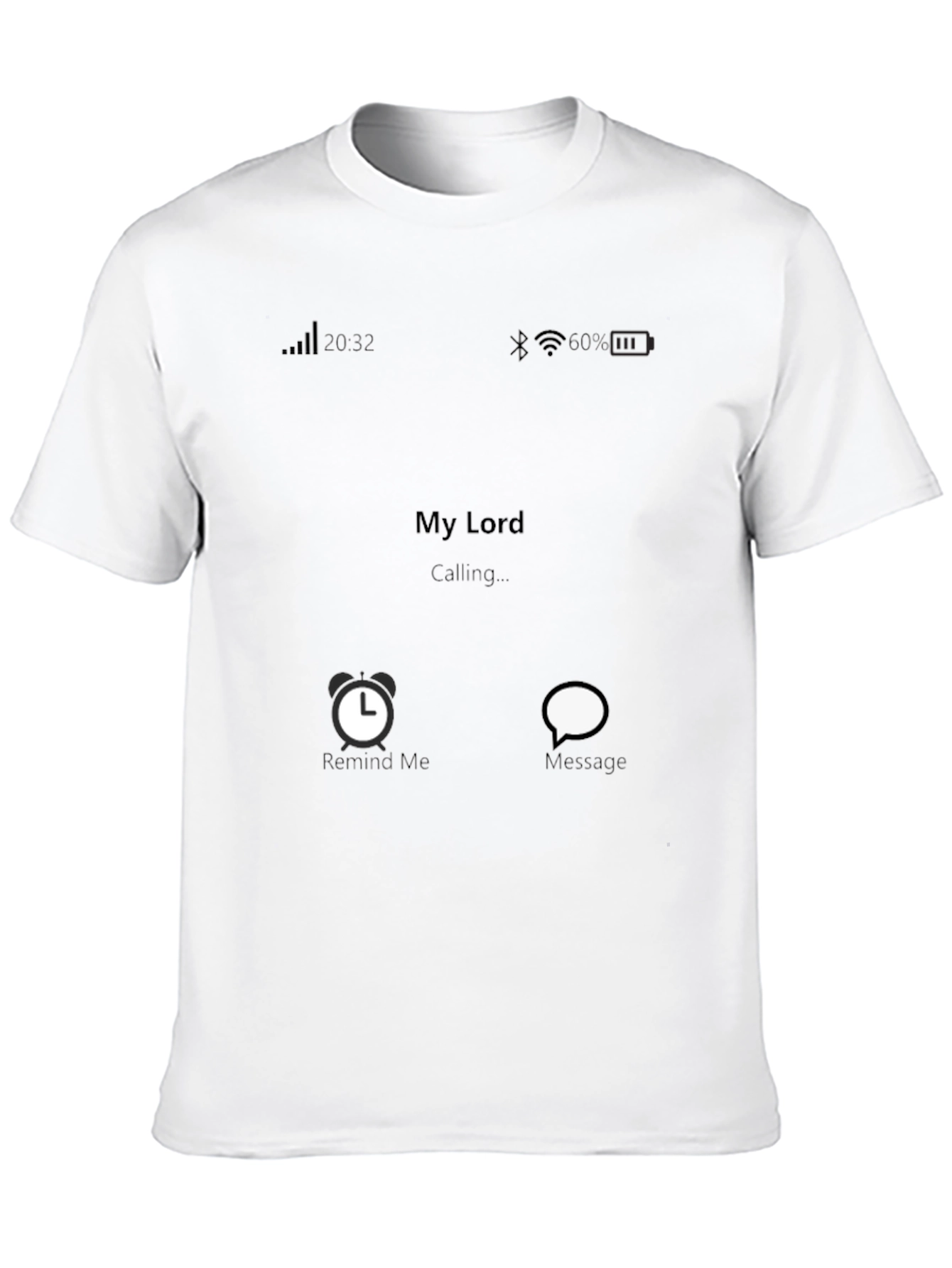 My Lord Calling T-Shirt - Novelty Graphic Tee