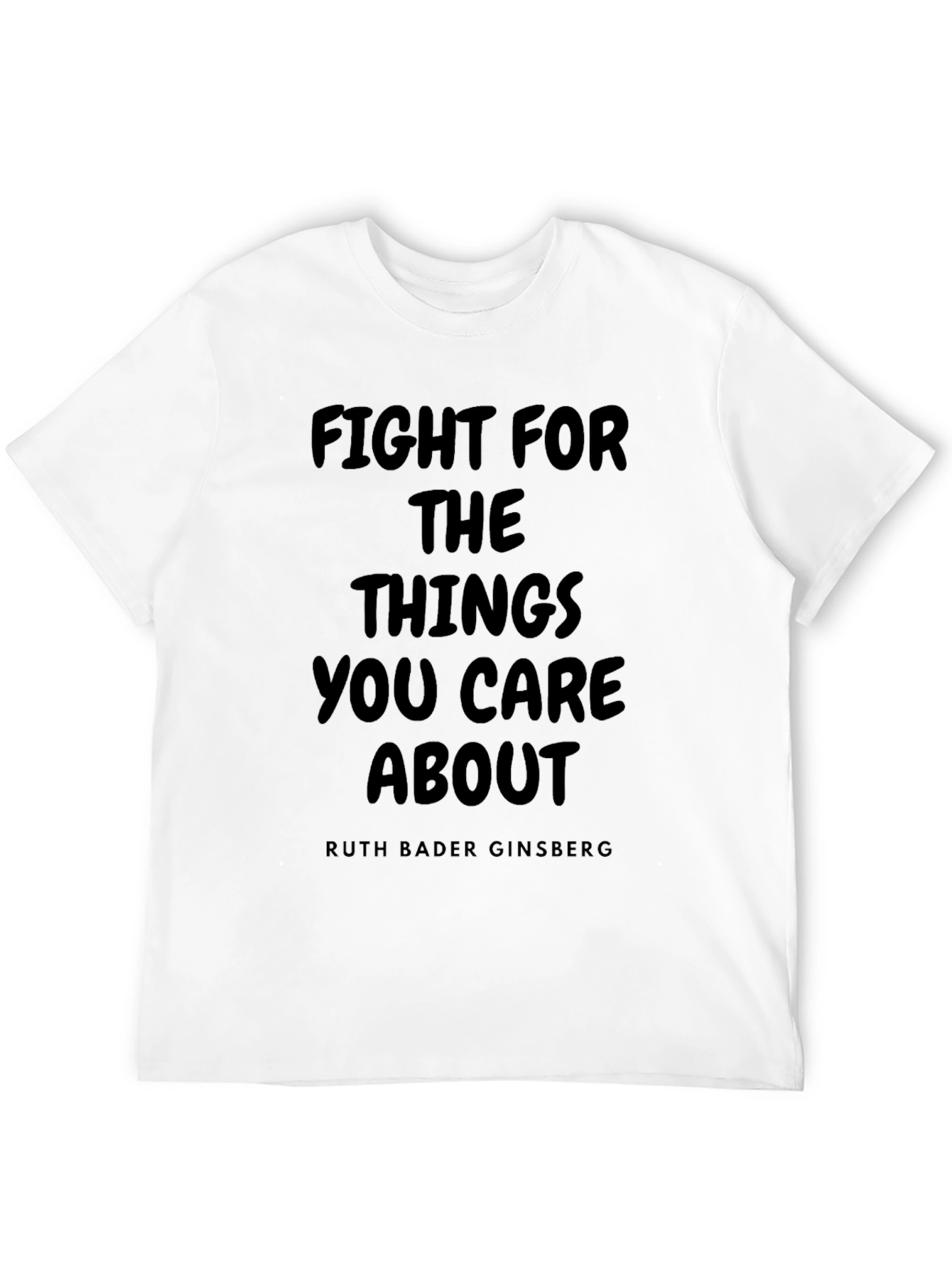 RBG Fight For What You Care About T-Shirt