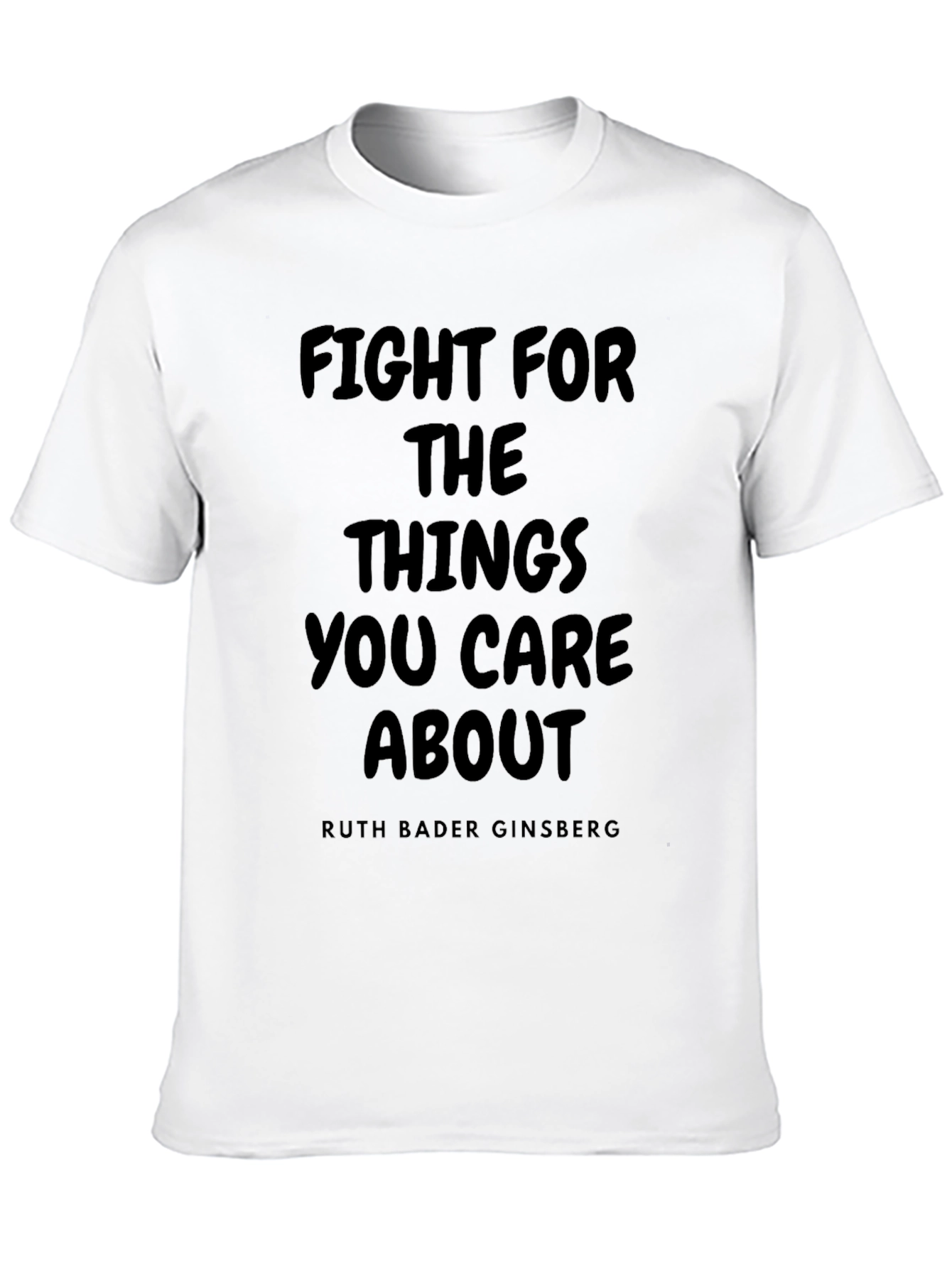 RBG Fight For What You Care About T-Shirt