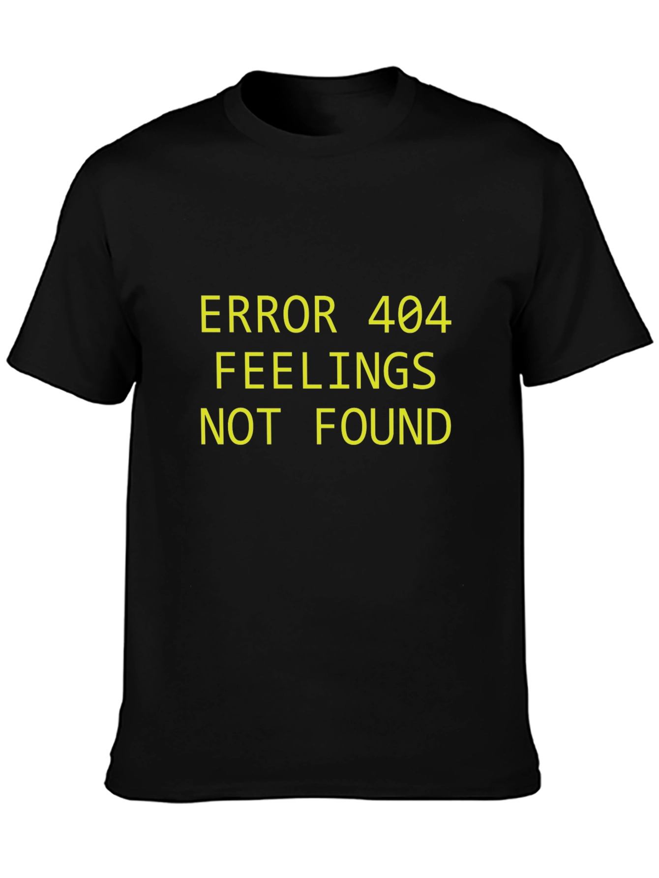 Error 404 Feelings Not Found Graphic Tee