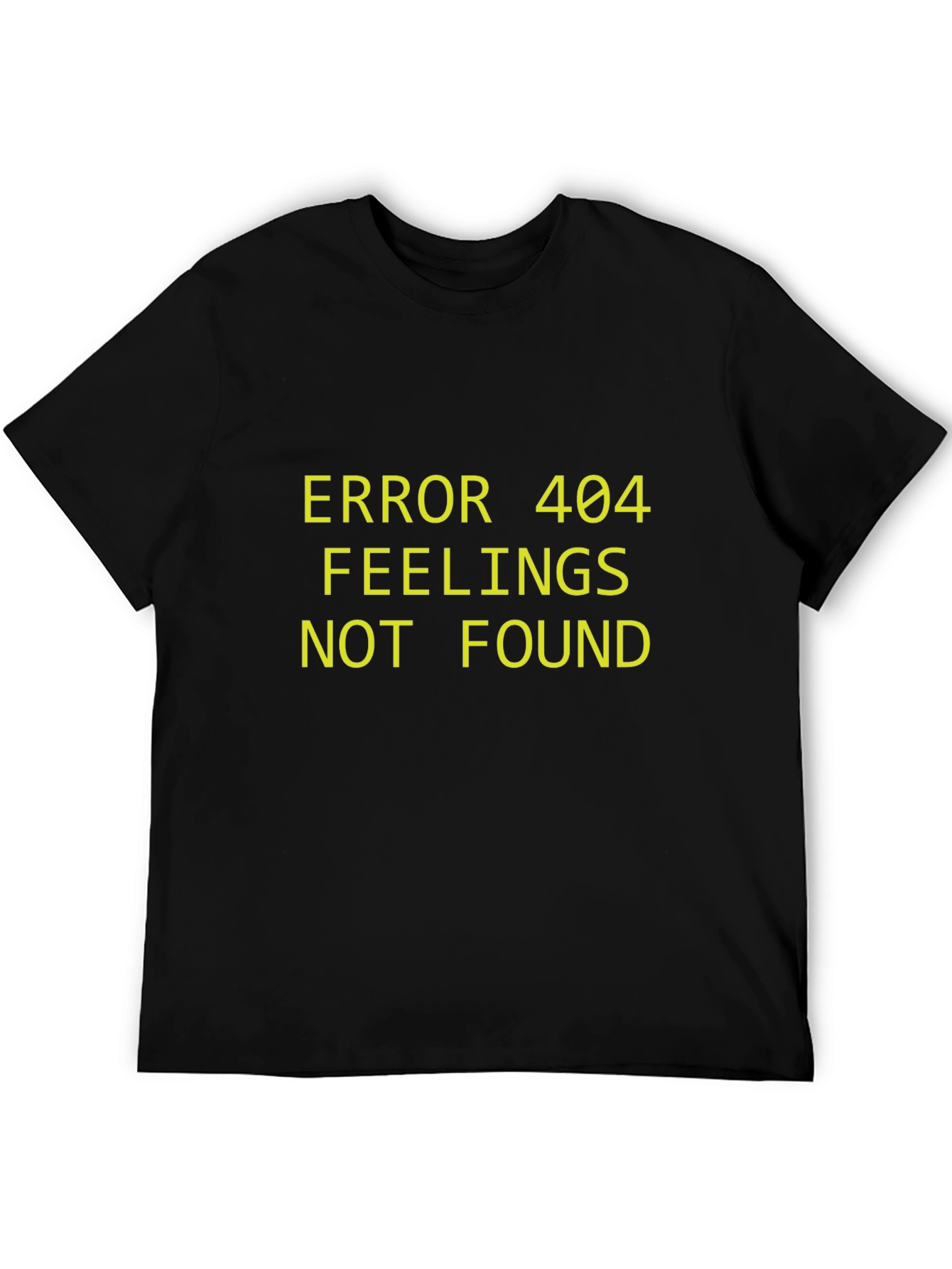 Error 404 Feelings Not Found Graphic Tee